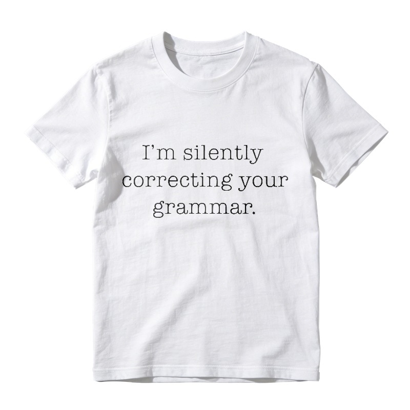 Im Silently Correcting Your Grammar Unisex Classic T-shirt
