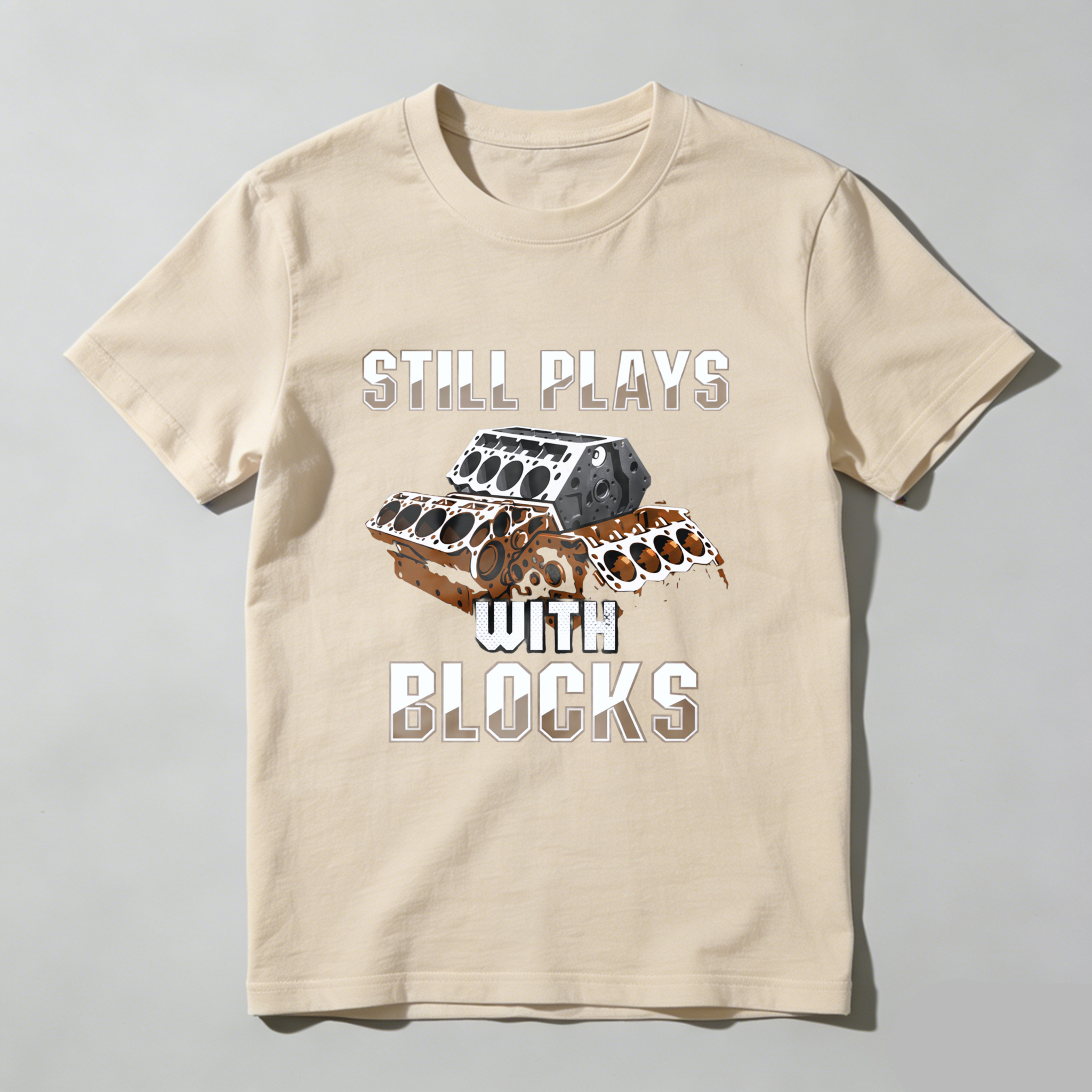 Still Plays With Blocks Engine Block T Shirt For Car Enthusiasts And Mechanics