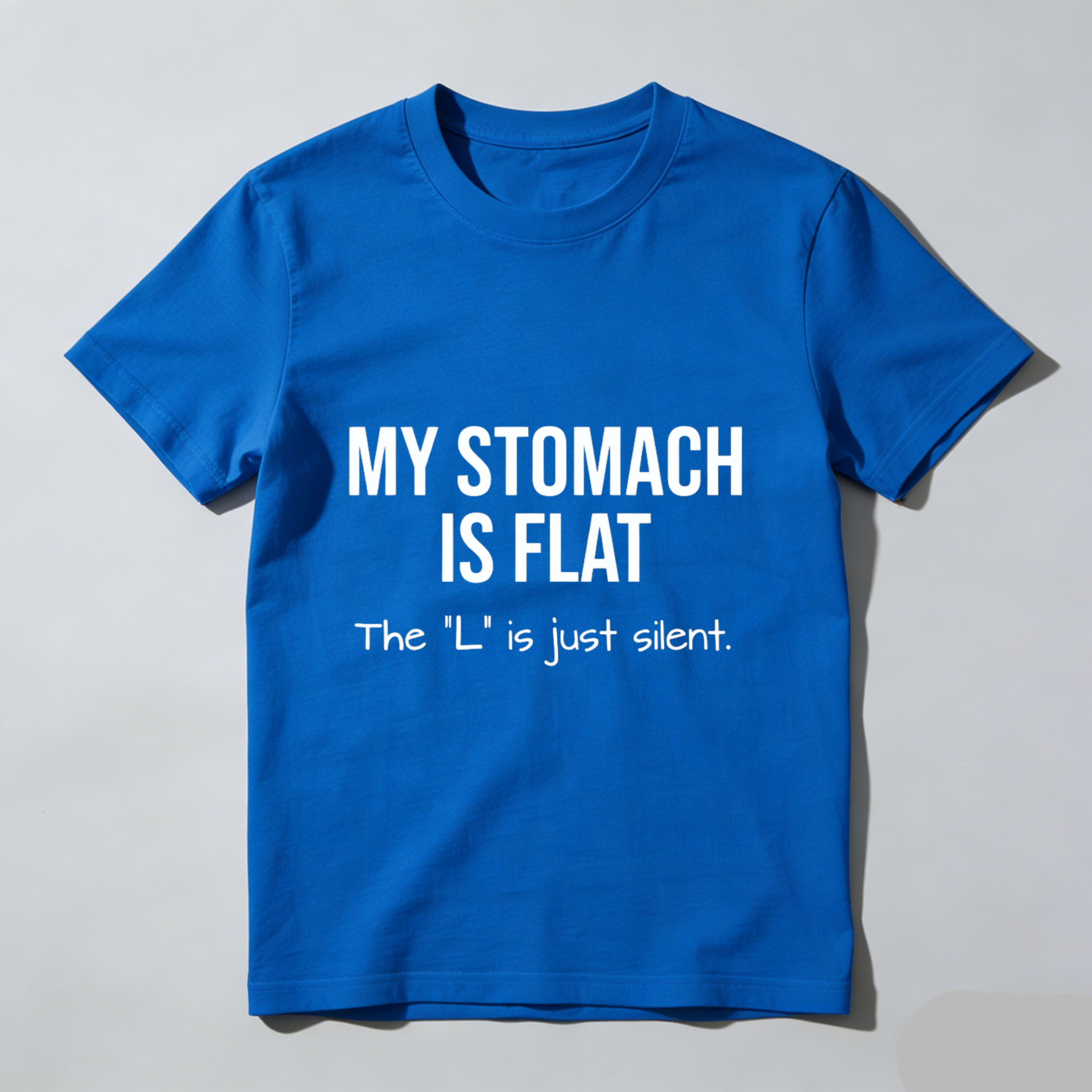 TEECURENT My Stomach Is Flat The L Is Just Silent Humor T Shirt Funny Slogan Tee Shirt For Men Women Casual Wear WOMEN