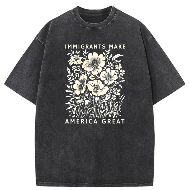 Immigrants Make America Great Floral Design tshirt 100% cotton