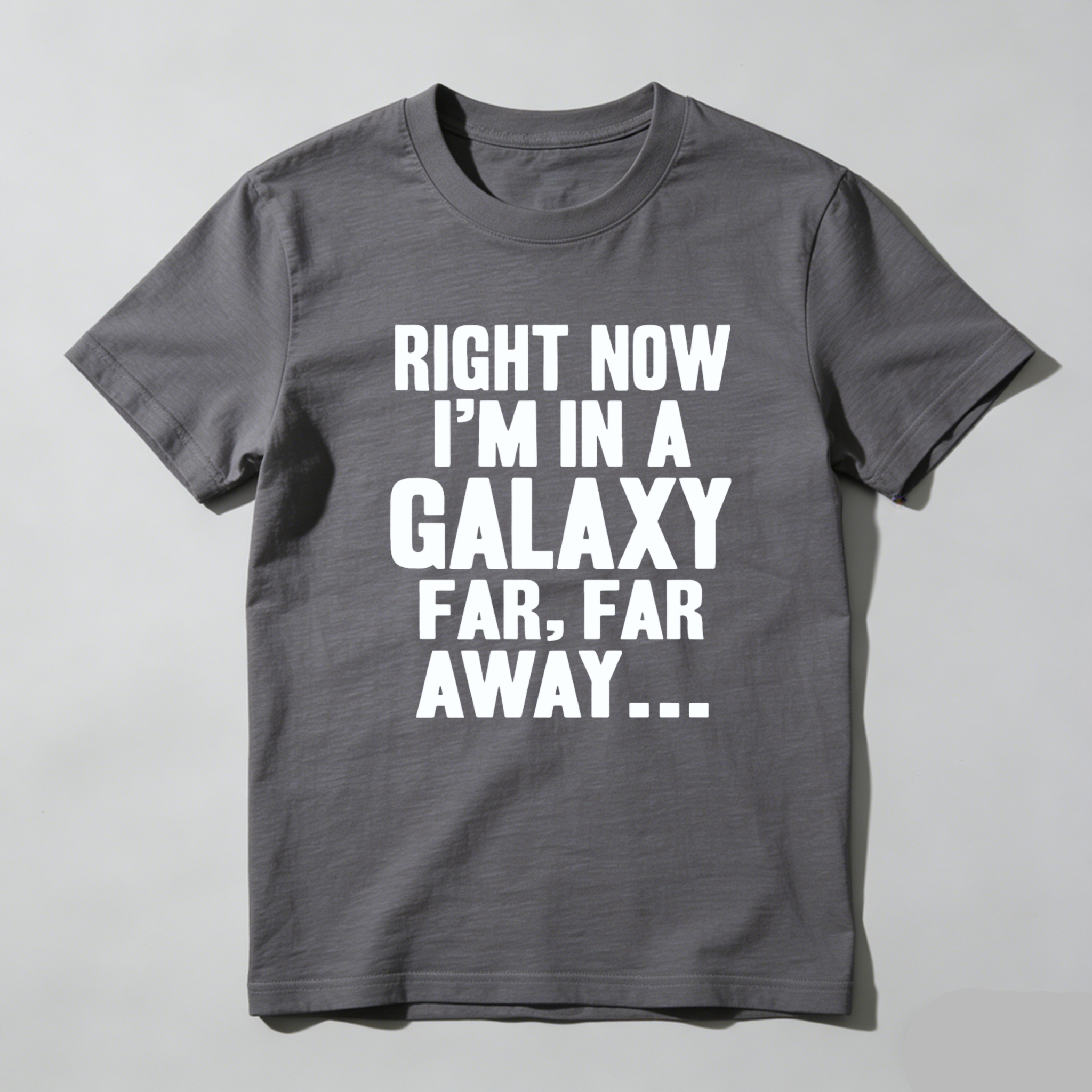 TEECURENT Right Now Im In A Galaxy Far Far Away T Shirt Star Wars Inspired Funny Quote Black Cotton Men Women Casual Top