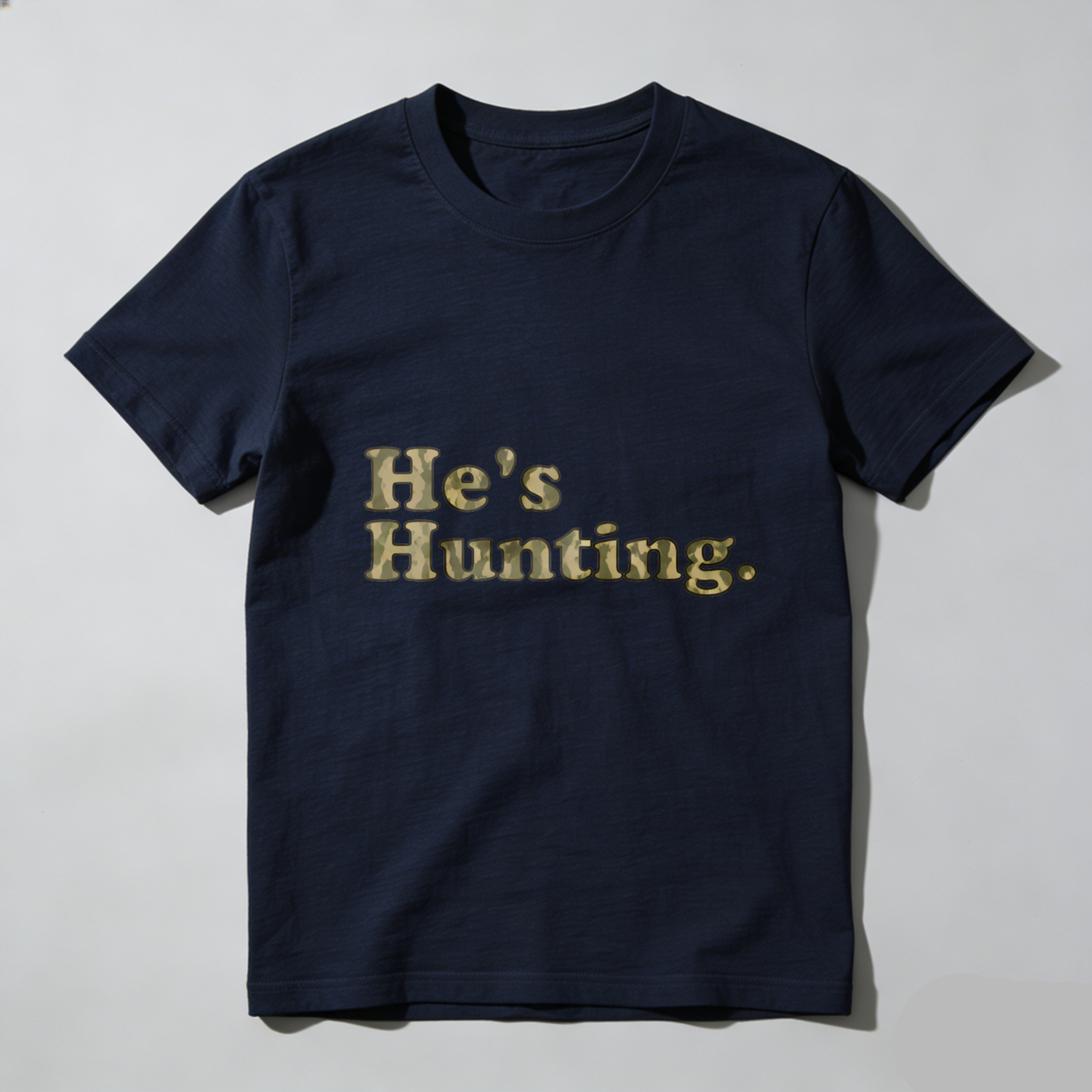 TEECURENT Hes Hunting Black T Shirt Men Women Casual Graphic Tee Shirt Unisex Top Fashion Statement Clothing-TeeCurent