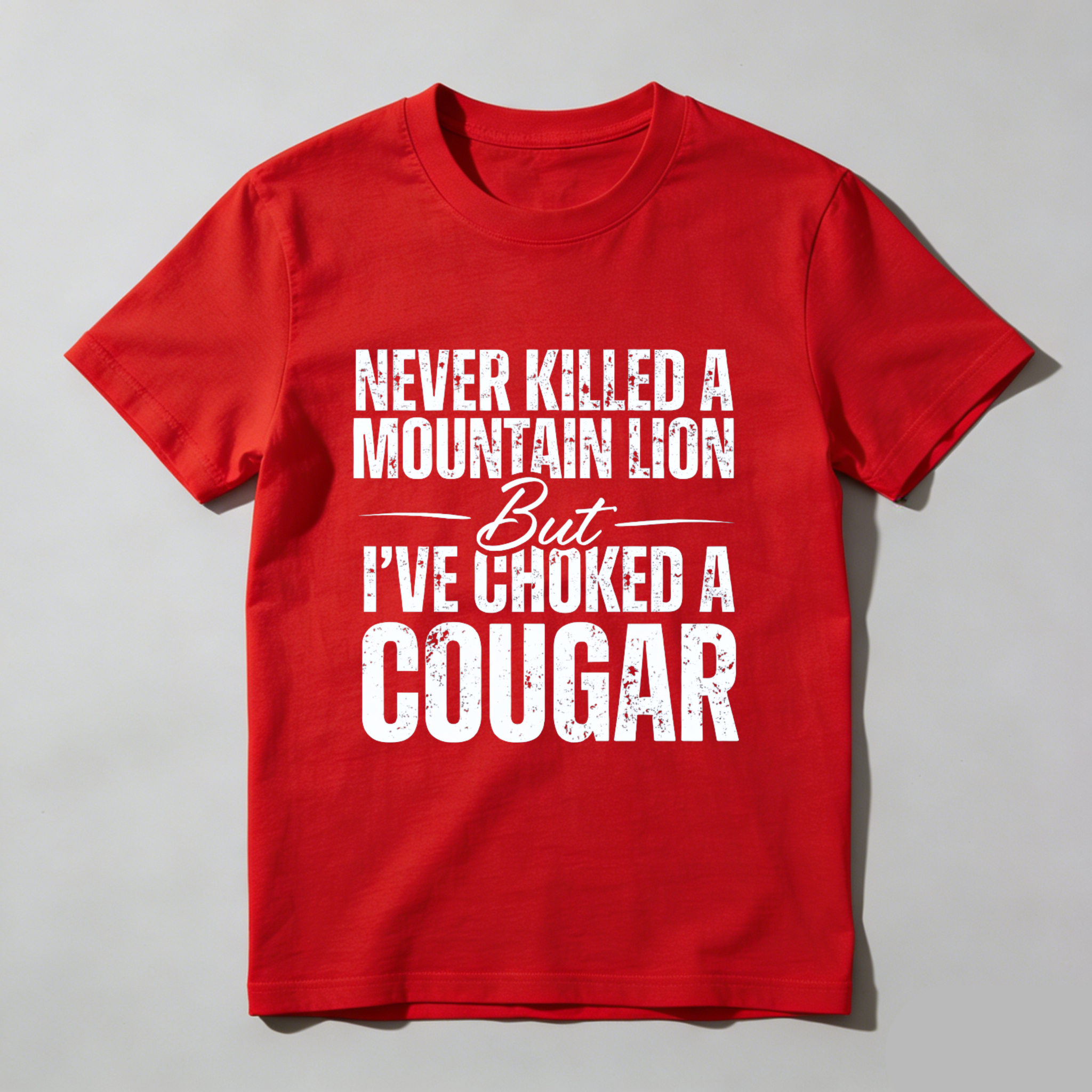TEECURENT Never Killed A Mountain Lion But Ive Choked A Cougar T Shirt Funny Hunting Humor Gift For Men Women Outdoor Adventure Wear