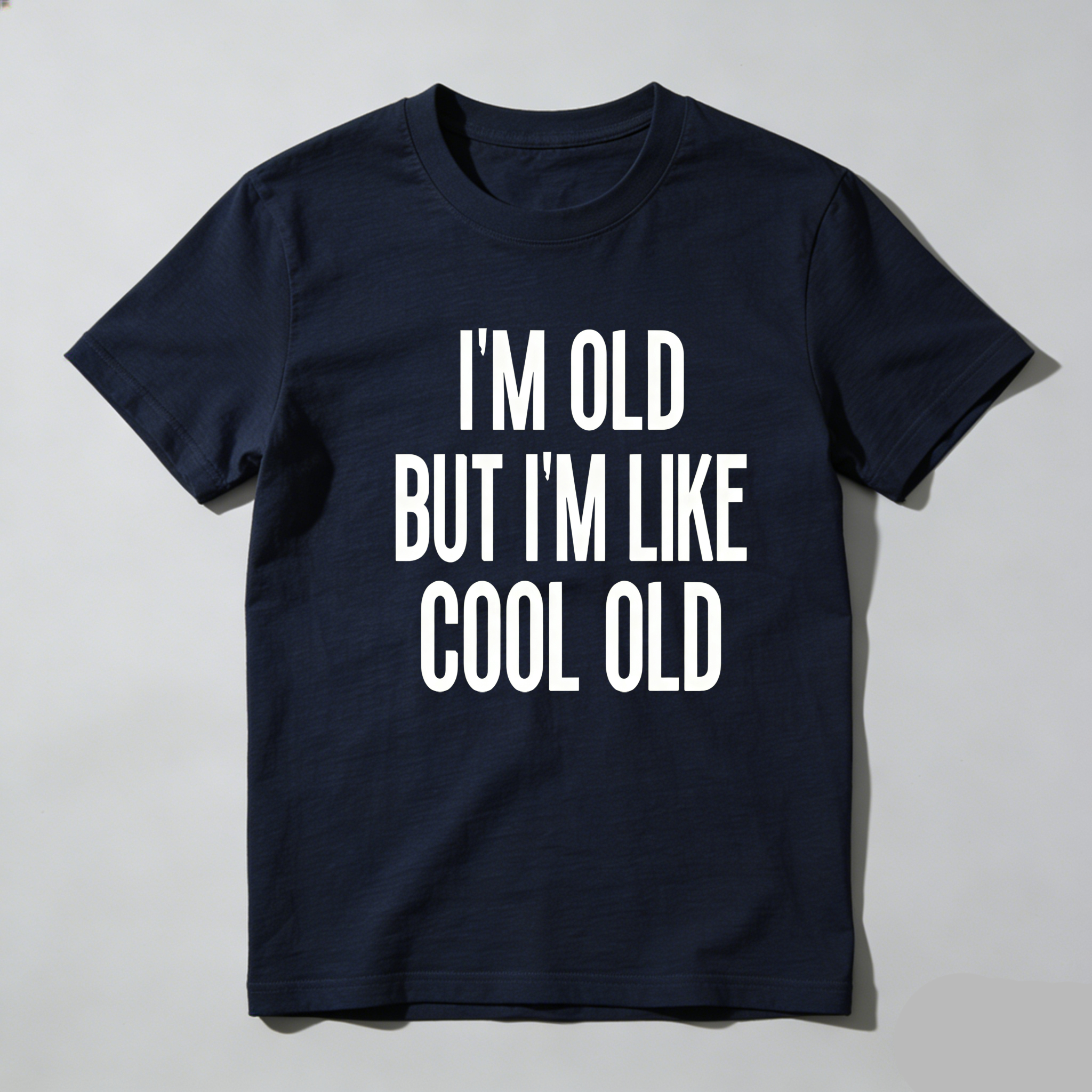 TEECURENT Im Old But Im Like Cool Old Pure Cotton Short Sleeve T Shirt-TeeCurent