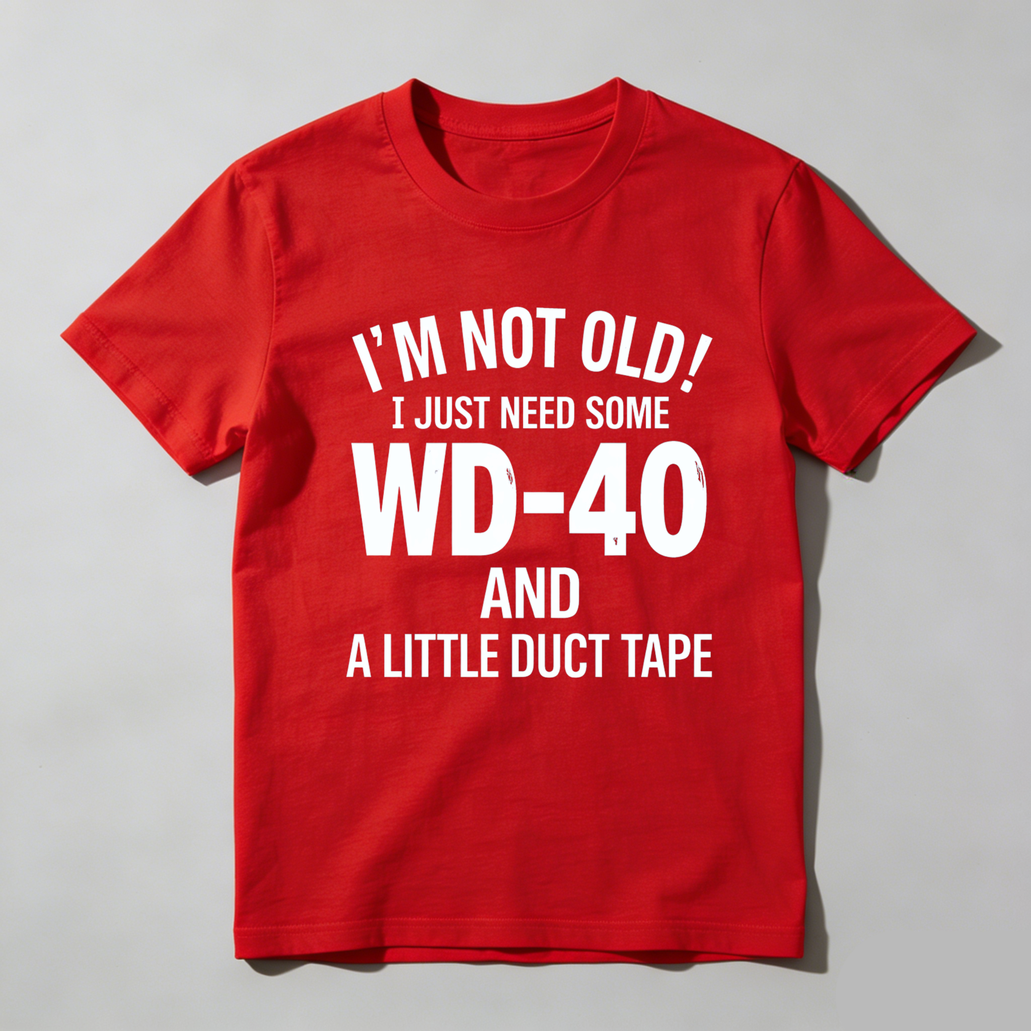 TEECURENTI Am Not Old I Just Need Some Wd 40 And A Little Duct Tape T Shirt-TeeCurent