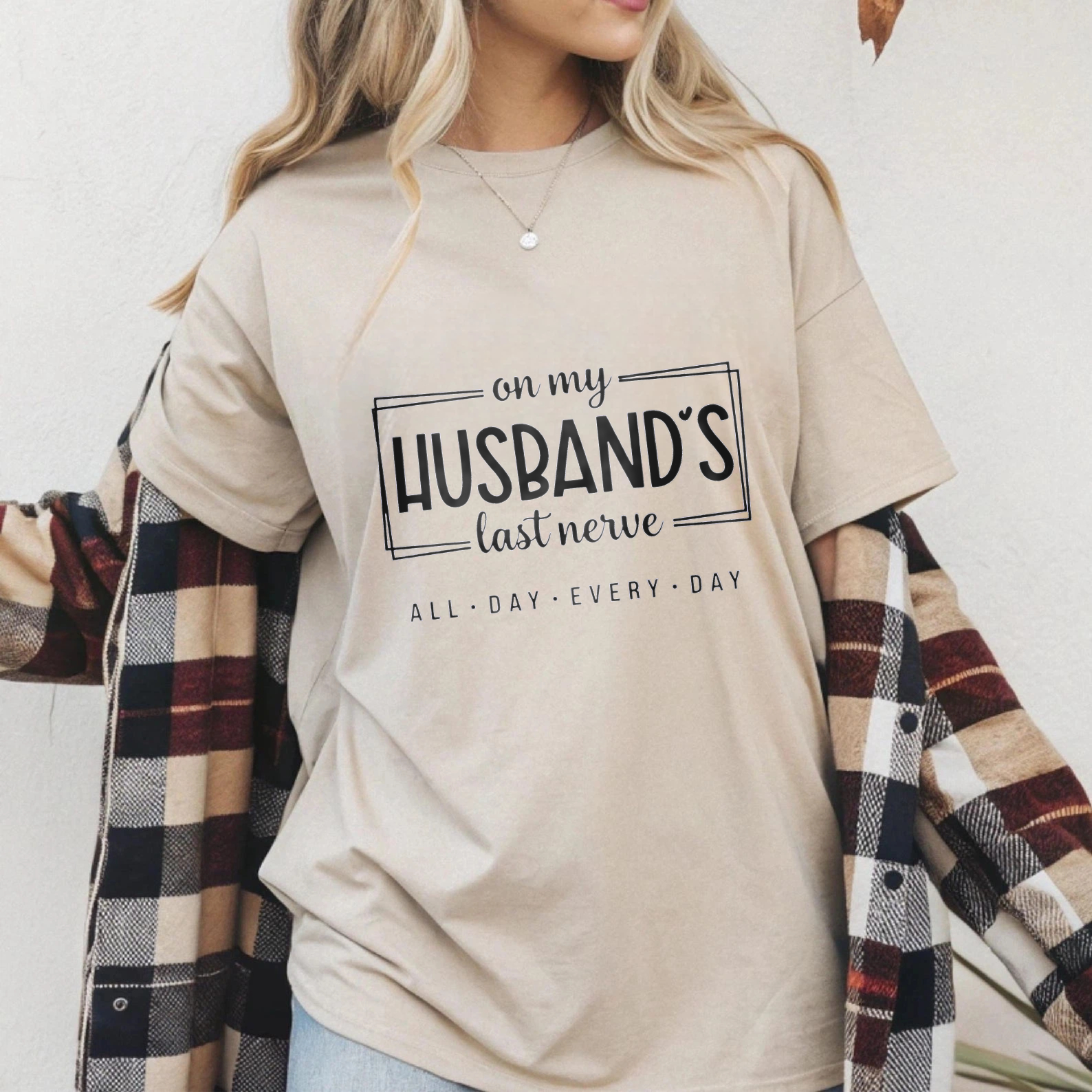 TEECURENT On My Husbands Last Nerve All Day Every Day T Shirt Humor Gift For Wife Funny Couple Shirt WOMEN