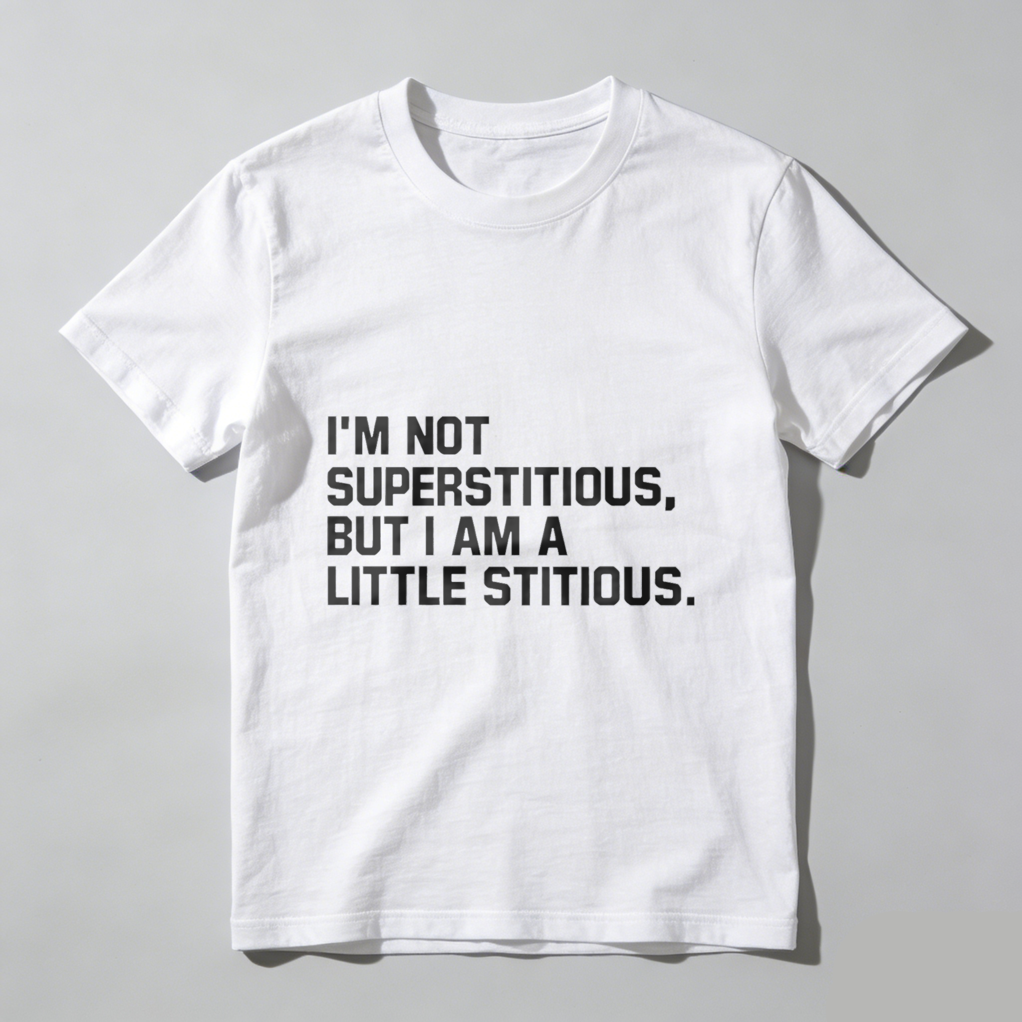 TEECURENT I Am Not Superstitious But I Am A Little Stitious T Shirt Funny Humor Quote Men Women Casual Top WOMEN