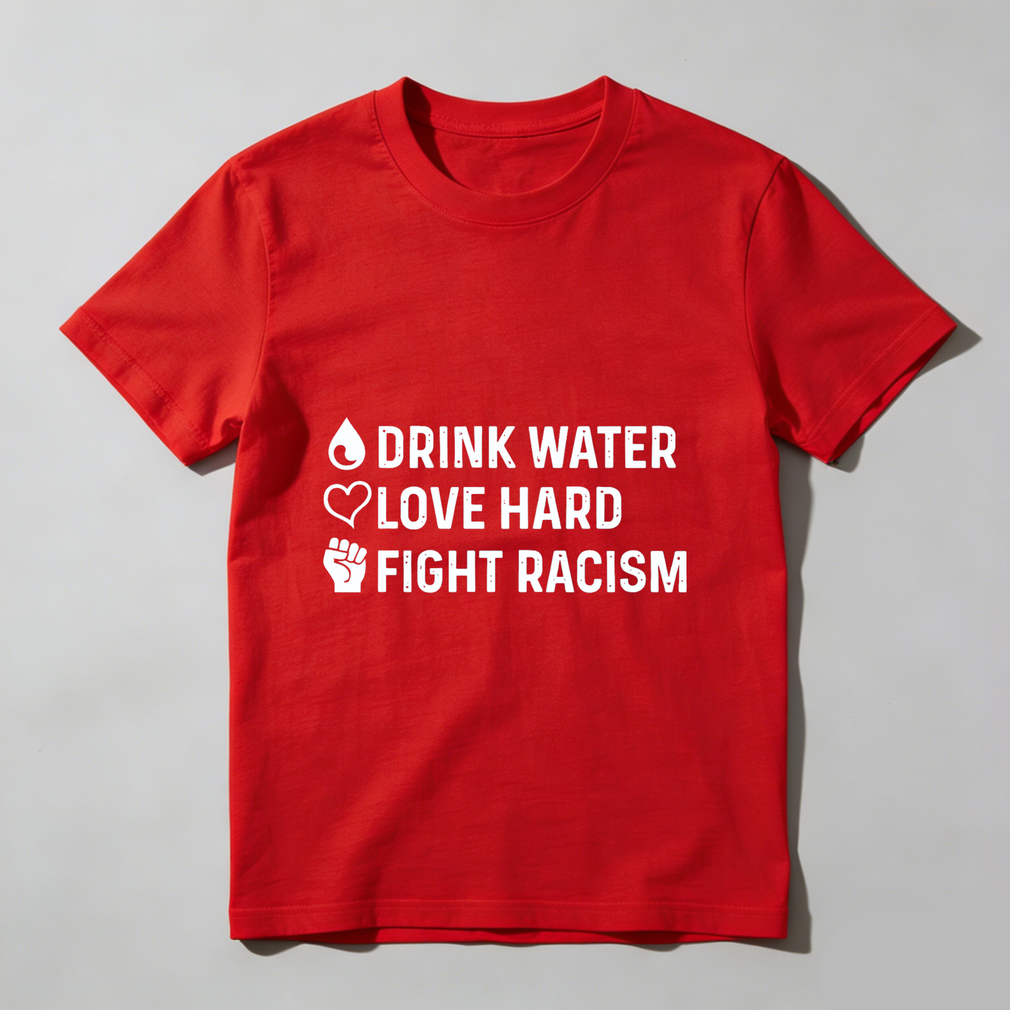 TEECURENT Drink Water Love Hard Fight Racism T Shirt Anti Racism Activewear Statement Tee For Men Women Unisex Apparel WOMEN