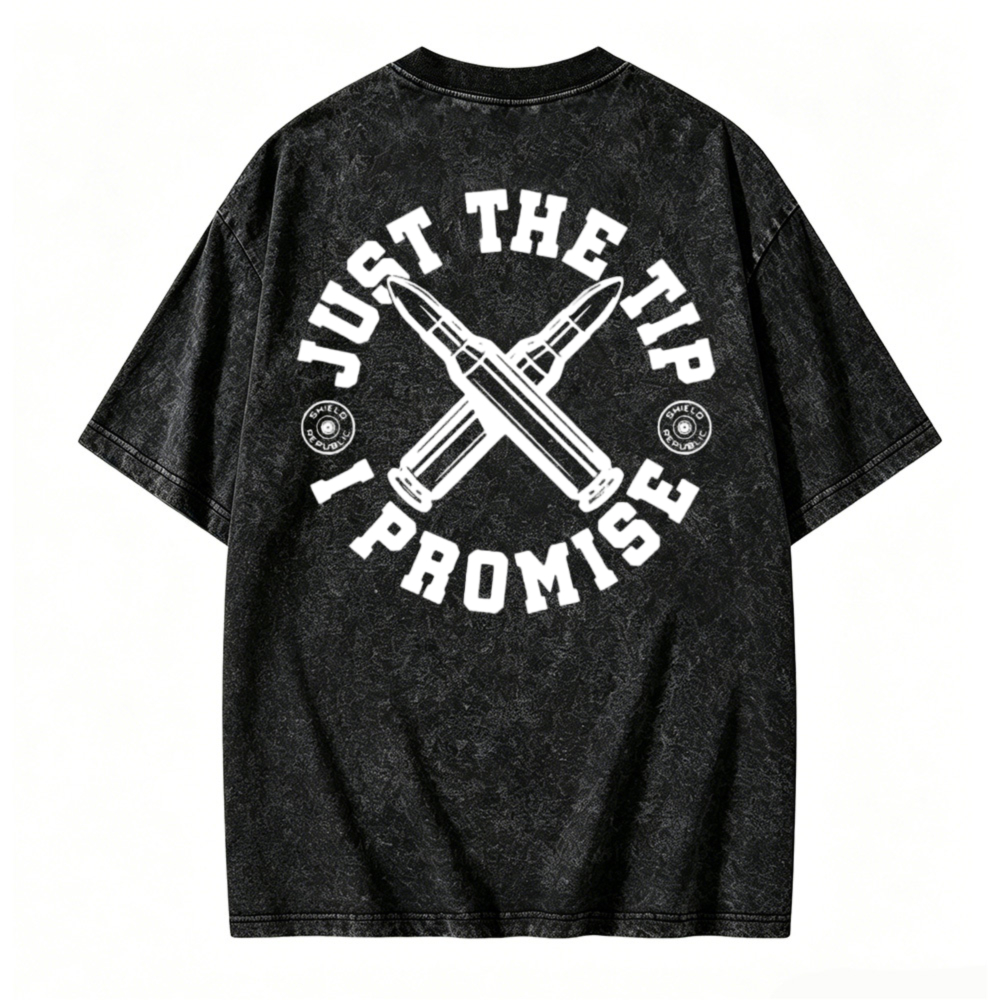 Crossed Bullets Just The Tip I Promise Graphic Washed T-shirt