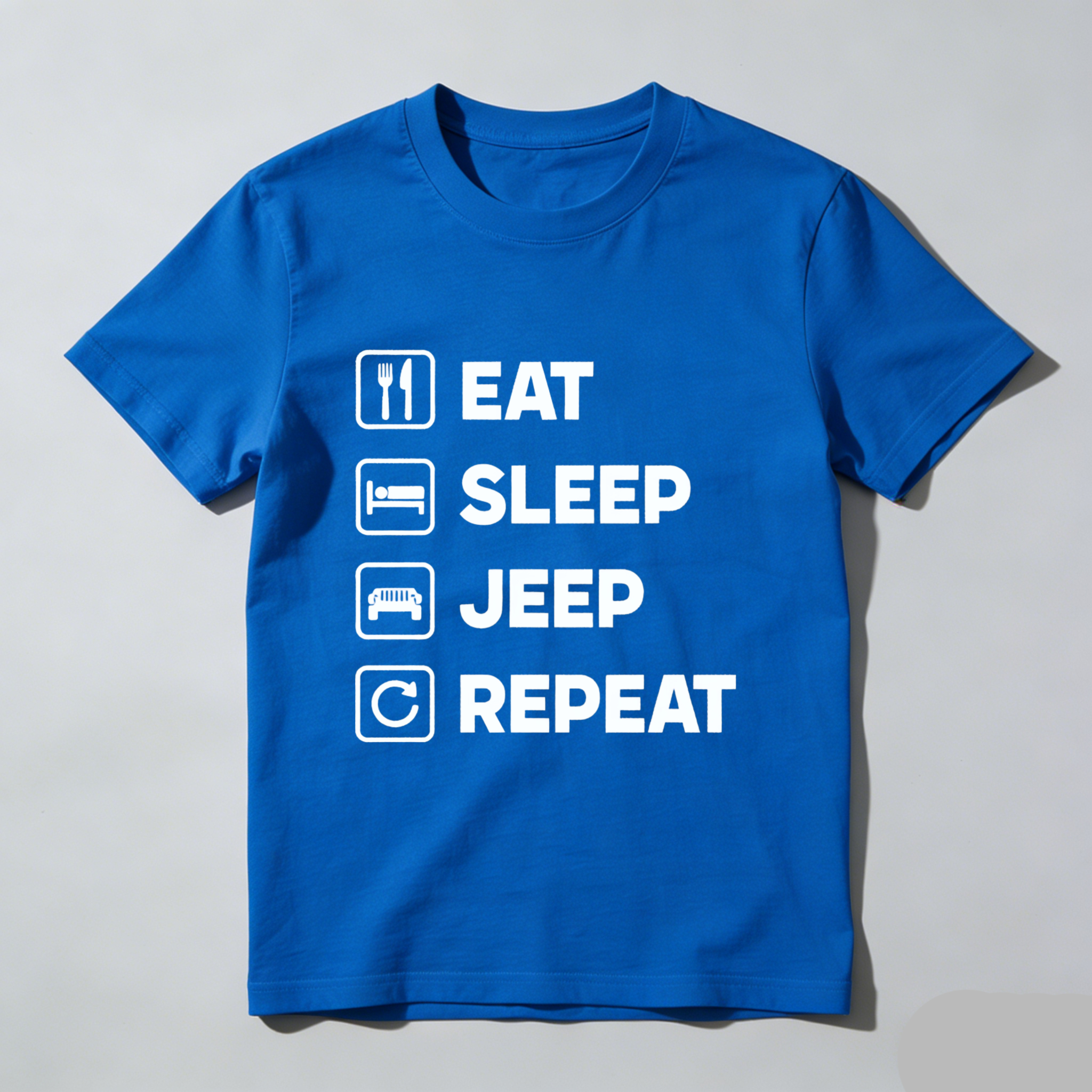 Eat Sleep Jeep Repeat T Shirt For Jeep Enthusiasts And Off Road Adventure Lovers