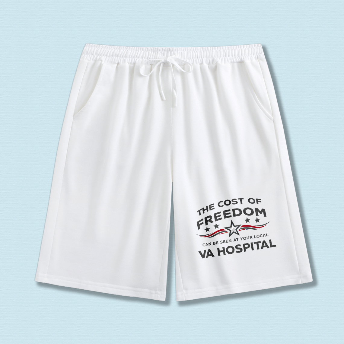 TEECURENT The Cost Of Freedom Can Be Seen At Your Local Va Hospital Mens Shorts