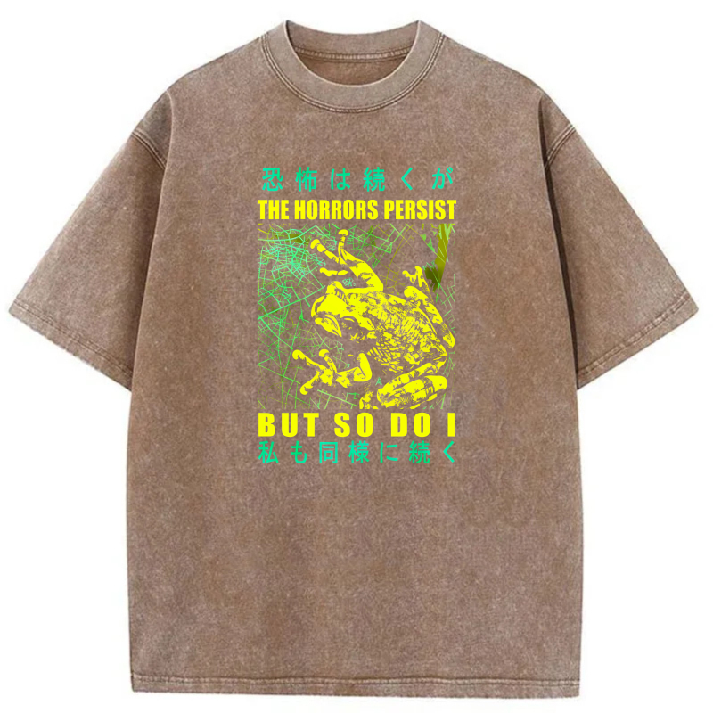 The Horrors Persist But So Do I tshirt 100% cotton