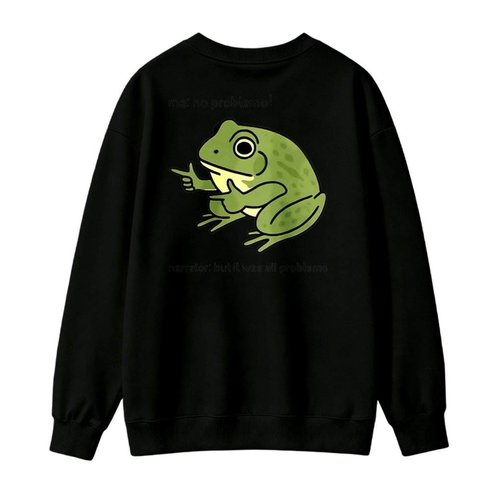 Funny Green Frog Pointing No Problems Sweatshirt