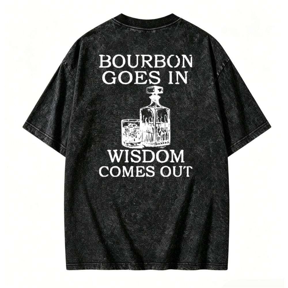 Bourbon Goes In Wisdom Comes Out Whiskey Bottle Graphic Washed T-shirt