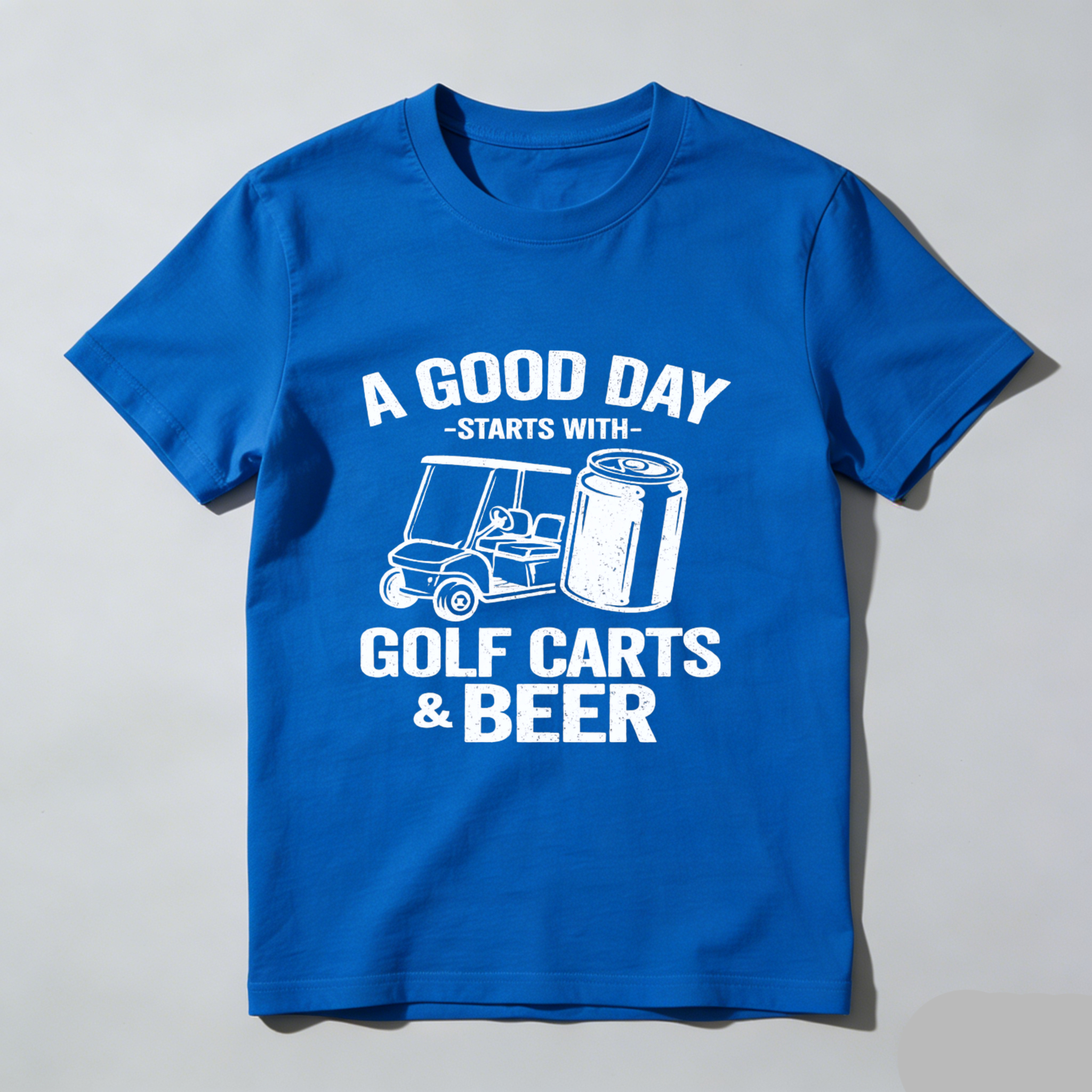 A Good Day Starts With Golf Carts And Beer T-Shirt