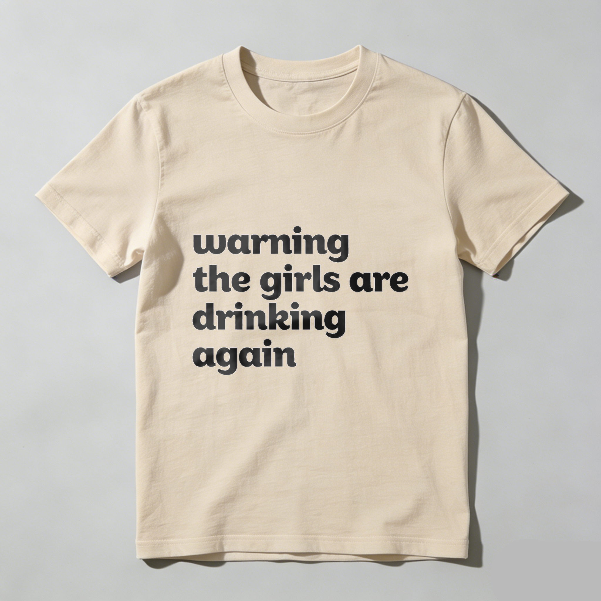 TEECURENT Warning The Girls Are Drinking Again T Shirt WOMEN