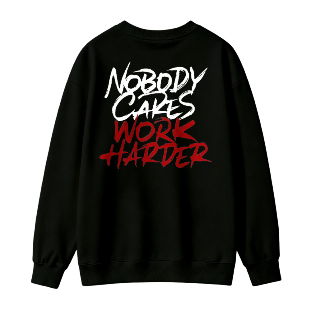 Nobody Cakes Work Harder Graffiti Text Print Sweatshirt