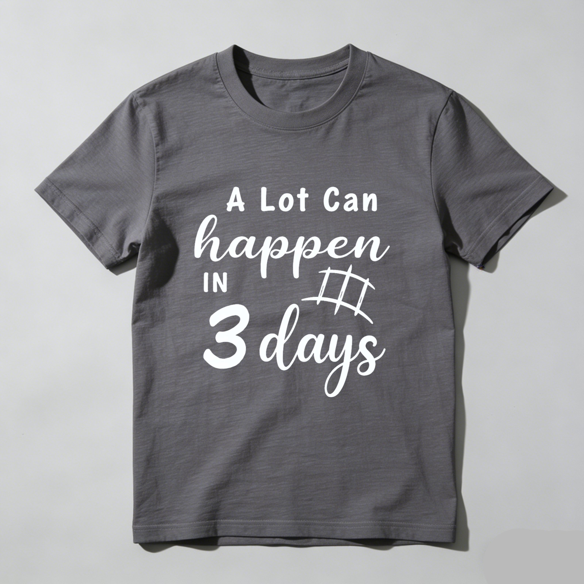 TEECURENT A Lot Can Happen In 3 Days T Shirt Motivational Quote Graphic Tee For Men Women Unisex Casual Wear WOMEN