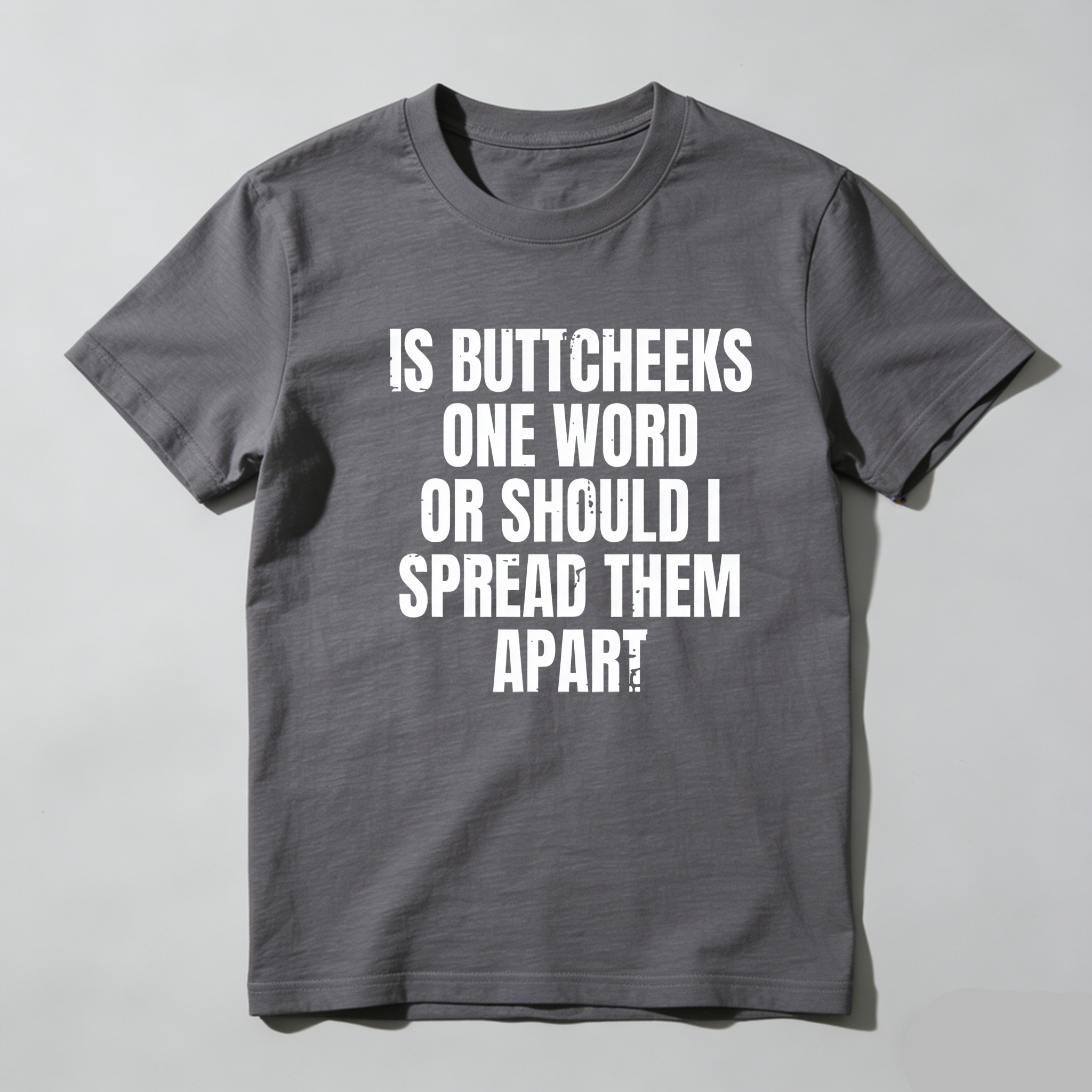 TEECURENT Is Buttcheeks One Word Or Should I Spread Them Apart Pure Cotton Short Sleeve T Shirt-TeeCurent