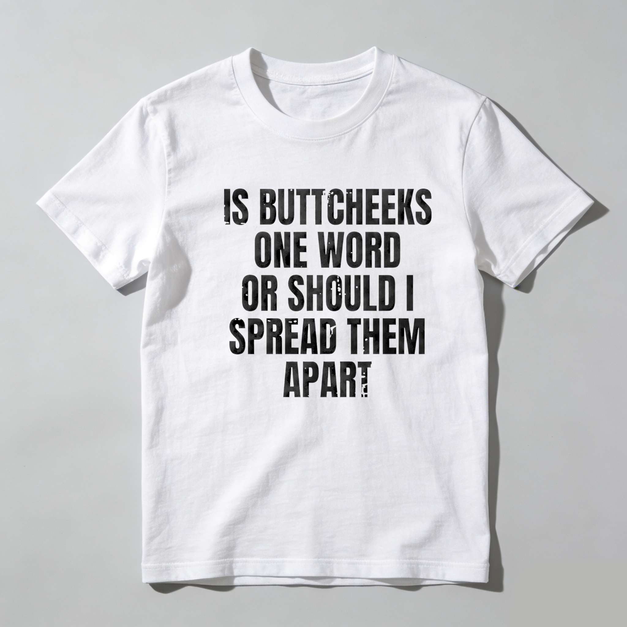 TEECURENT Is Buttcheeks One Word Or Should I Spread Them Apart Pure Cotton Short Sleeve T Shirt-TeeCurent