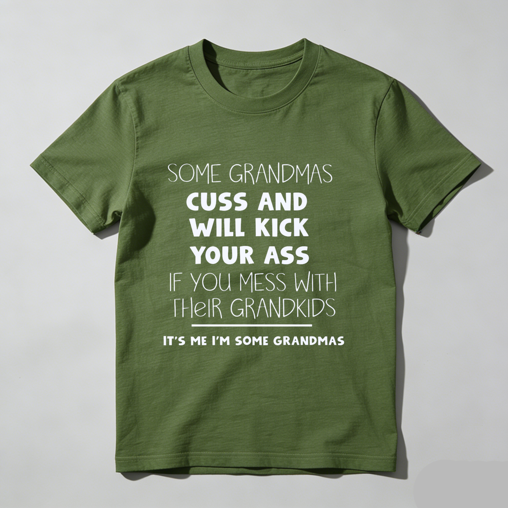 TEECURENT Some Grandmas Cuss And Will Kick Your Ass If You Mess With Their Grandkids Its Me Im Some Grandmas T Shirt WOMEN