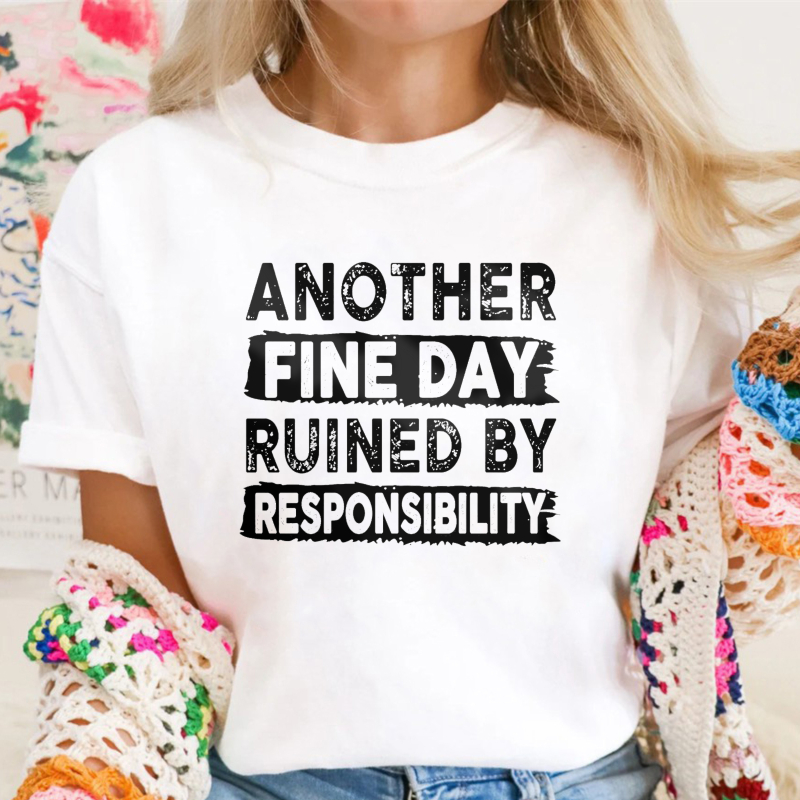 Another Fine Day Ruined By Responsibility Unisex Classic T-shirt