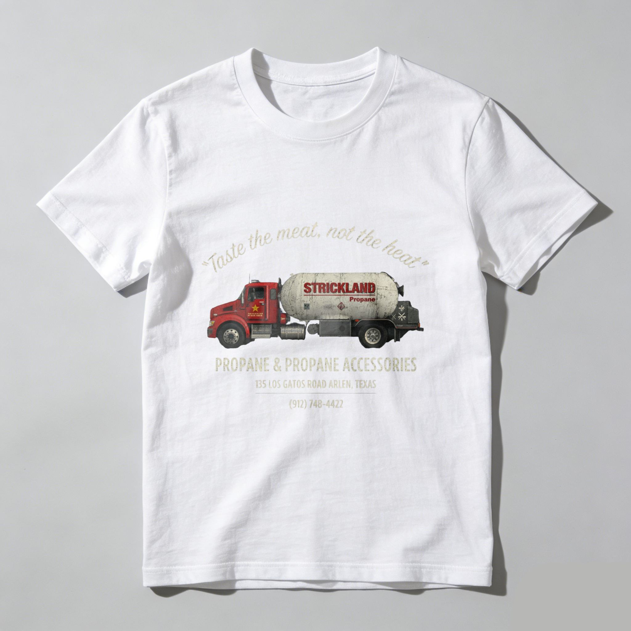 TEECURENT Strickland Propane Tanker Truck T-Shirt Taste The Meat Not The Heat Propane And Propane Accessories Texas Road Address Phone Number Graphic Tee