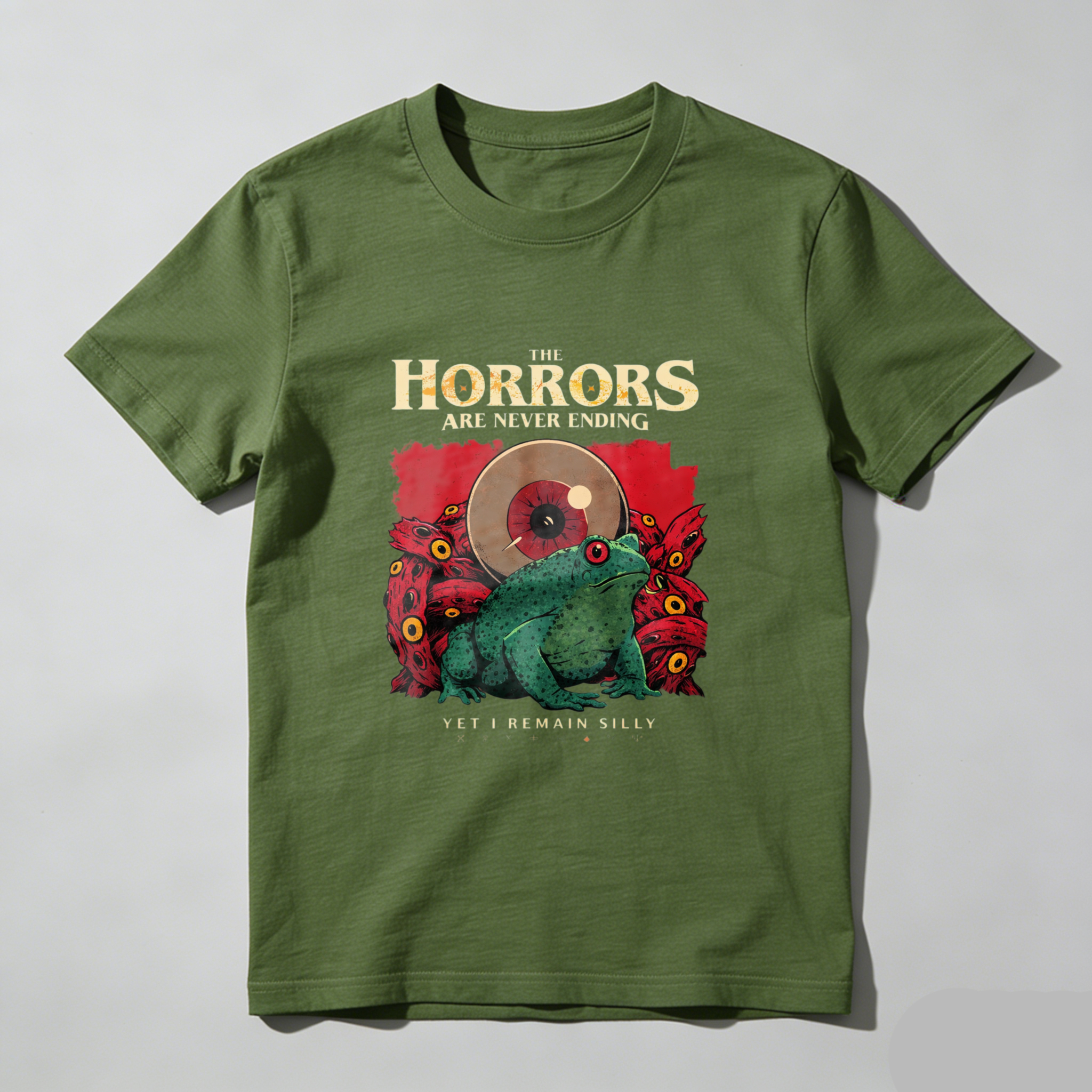 The Horrors Are Never Ending Yet I Remain Silly Frog T-Shirt Horror Art Design Funny Statement Shirt