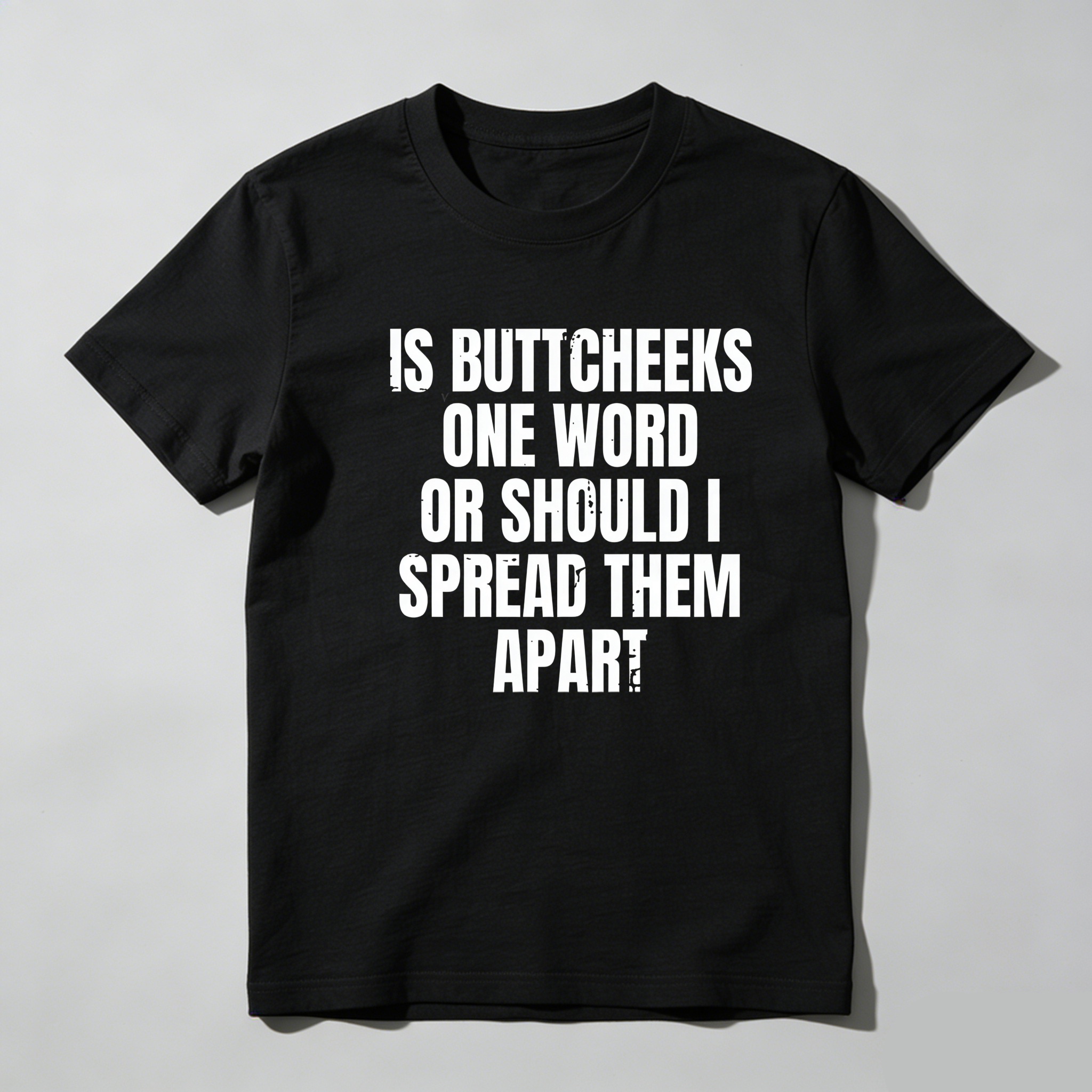 TEECURENT Is Buttcheeks One Word Or Should I Spread Them Apart Pure Cotton Short Sleeve T Shirt-TeeCurent