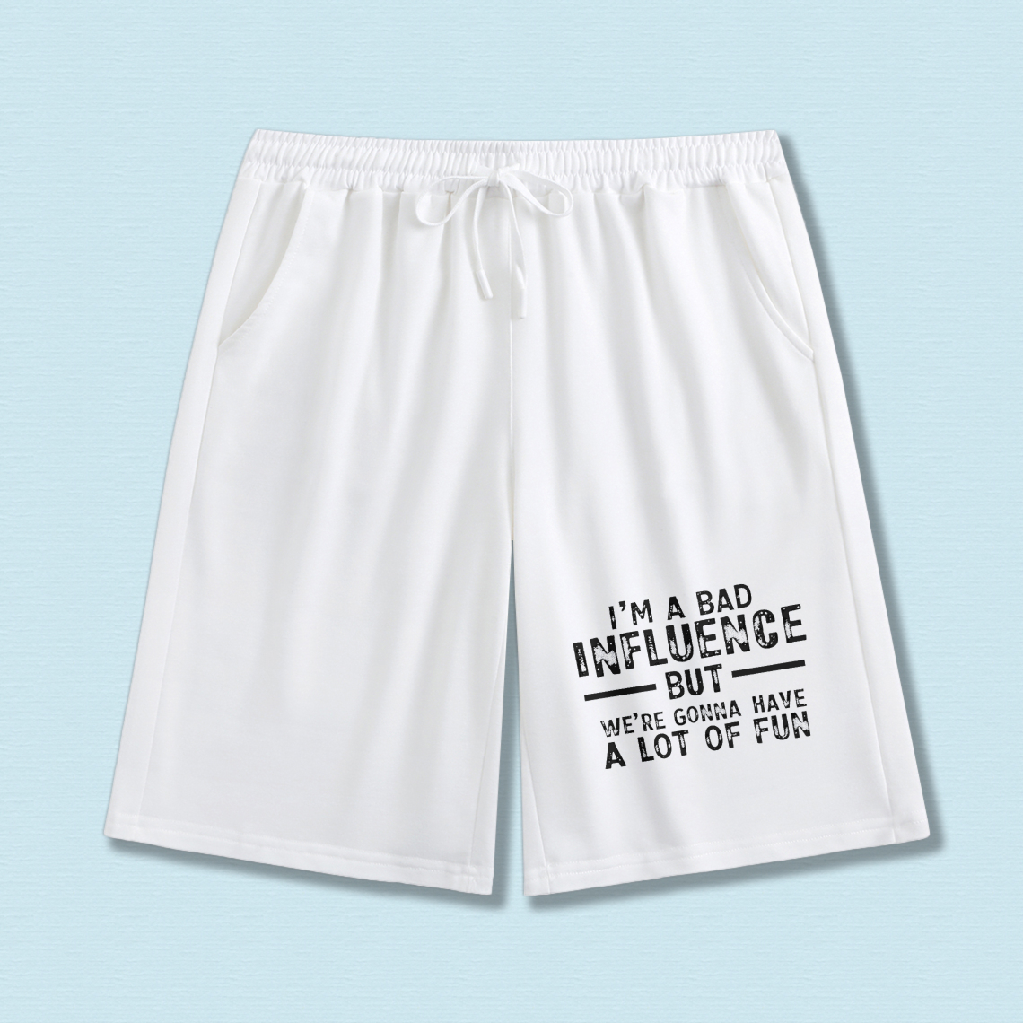TEECURENT I M A Bad Influence But Were Gonna Have A Lot Of Fun Men S Shorts Athletic Workout Sweatpants Casual Drawstring Pants
