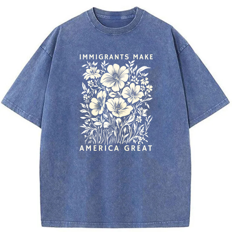 Immigrants Make America Great Floral Design tshirt 100% cotton