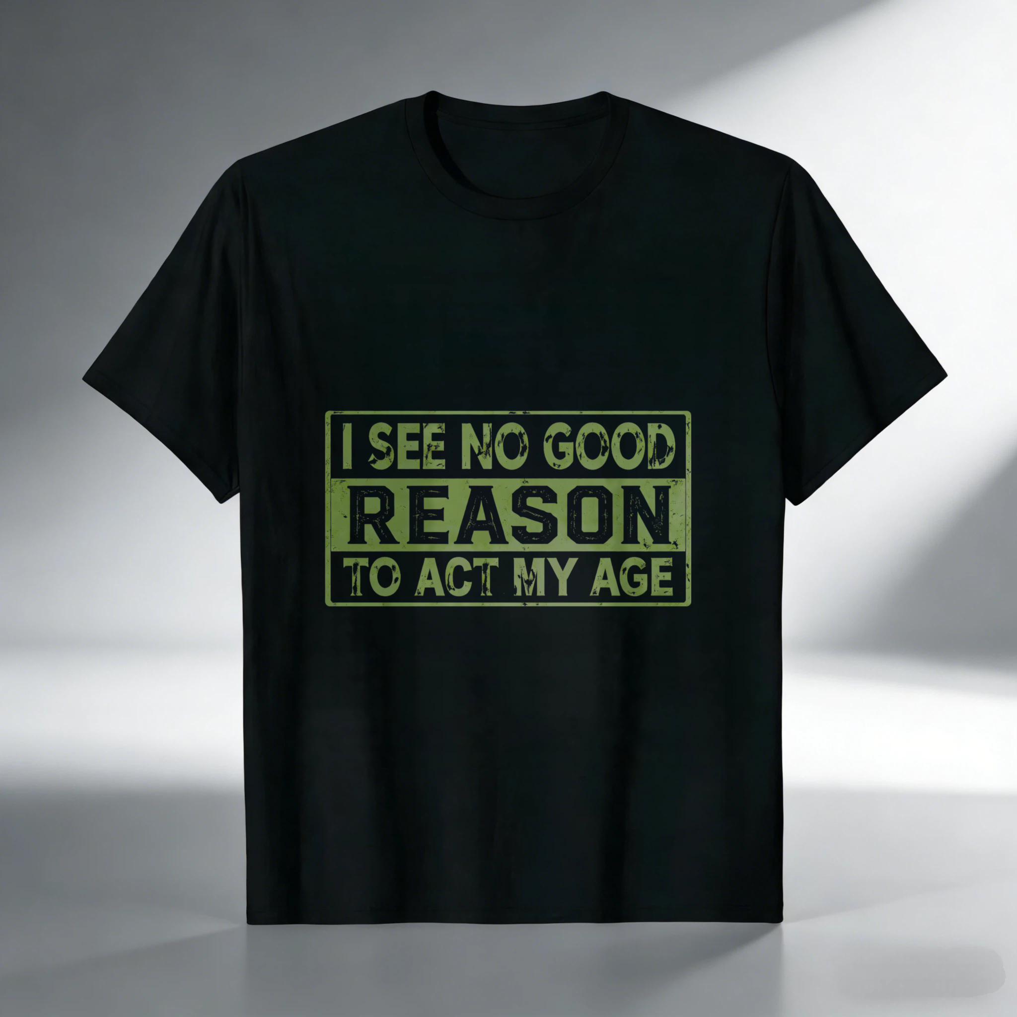 TEECURENT I See No Good Reason To Act My Age T Shirt Men Women Funny Humorous Statement Graphic Tee Black Casual Wear
