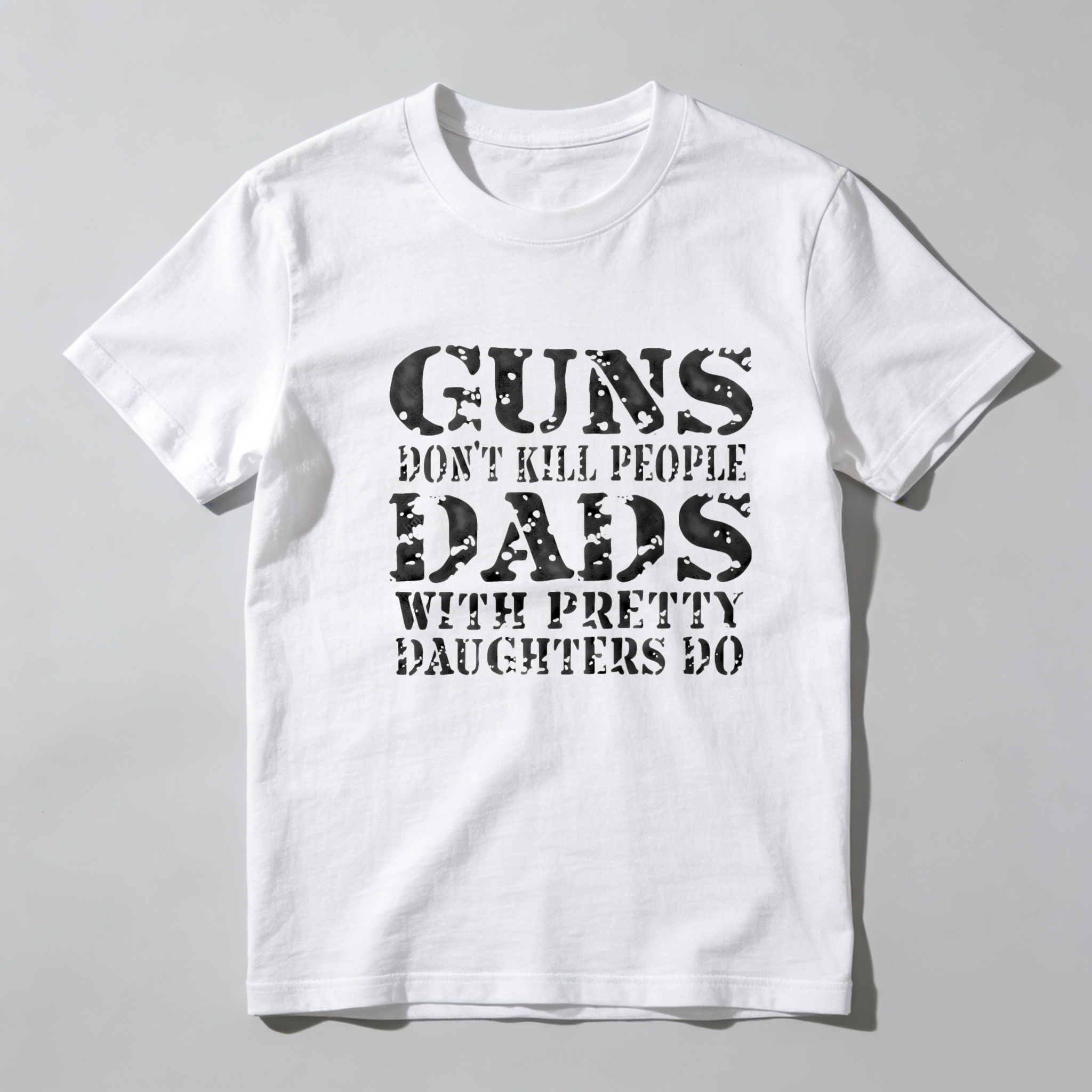 TEECURENT Guns Dont Kill People Dads With Pretty Daughters Do Pure Cotton Short Sleeve T Shirt-TeeCurent