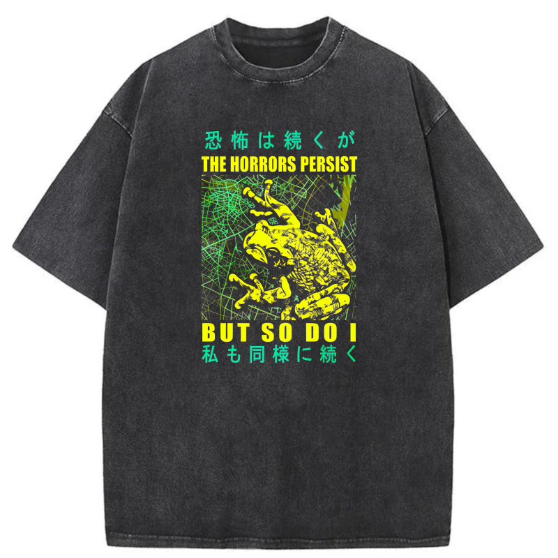 The Horrors Persist But So Do I tshirt 100% cotton