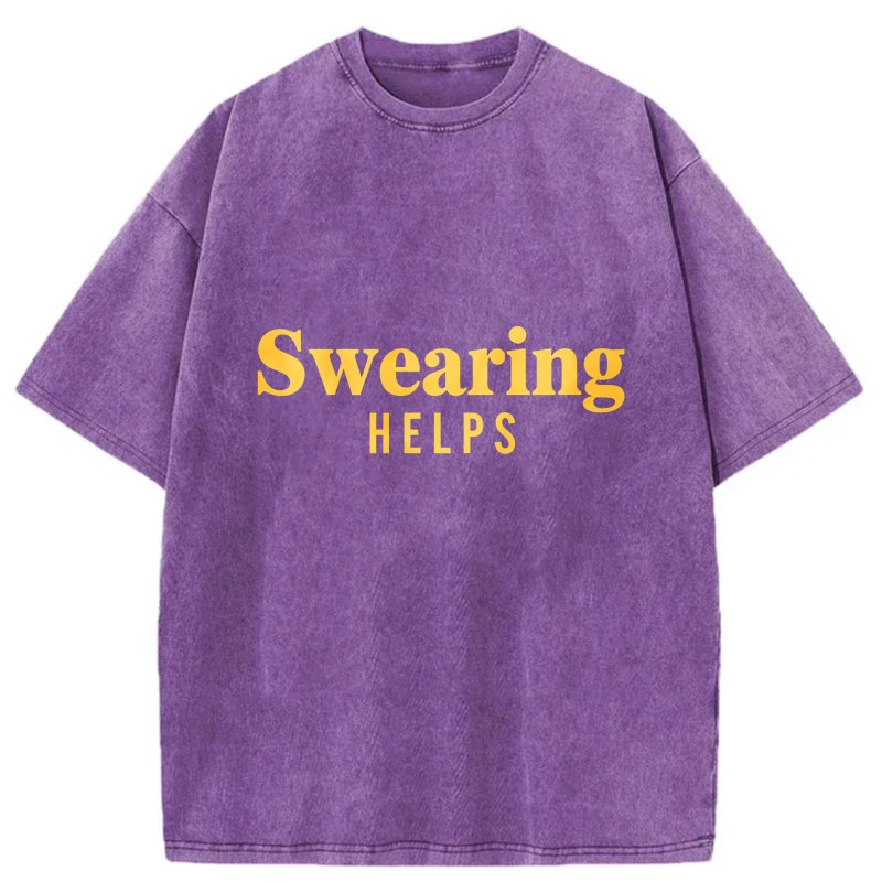 Swearing Helps tshirt 100% cotton