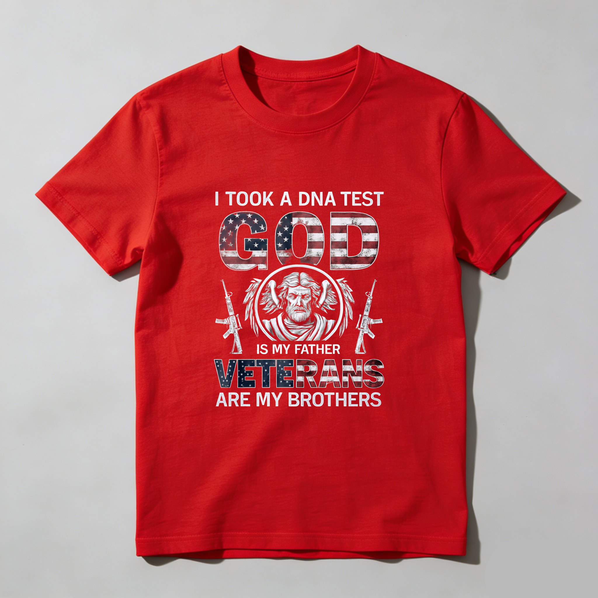 I Took A Dna Test God Is My Father Veterans Are My Brothers T Shirt Made In Usa