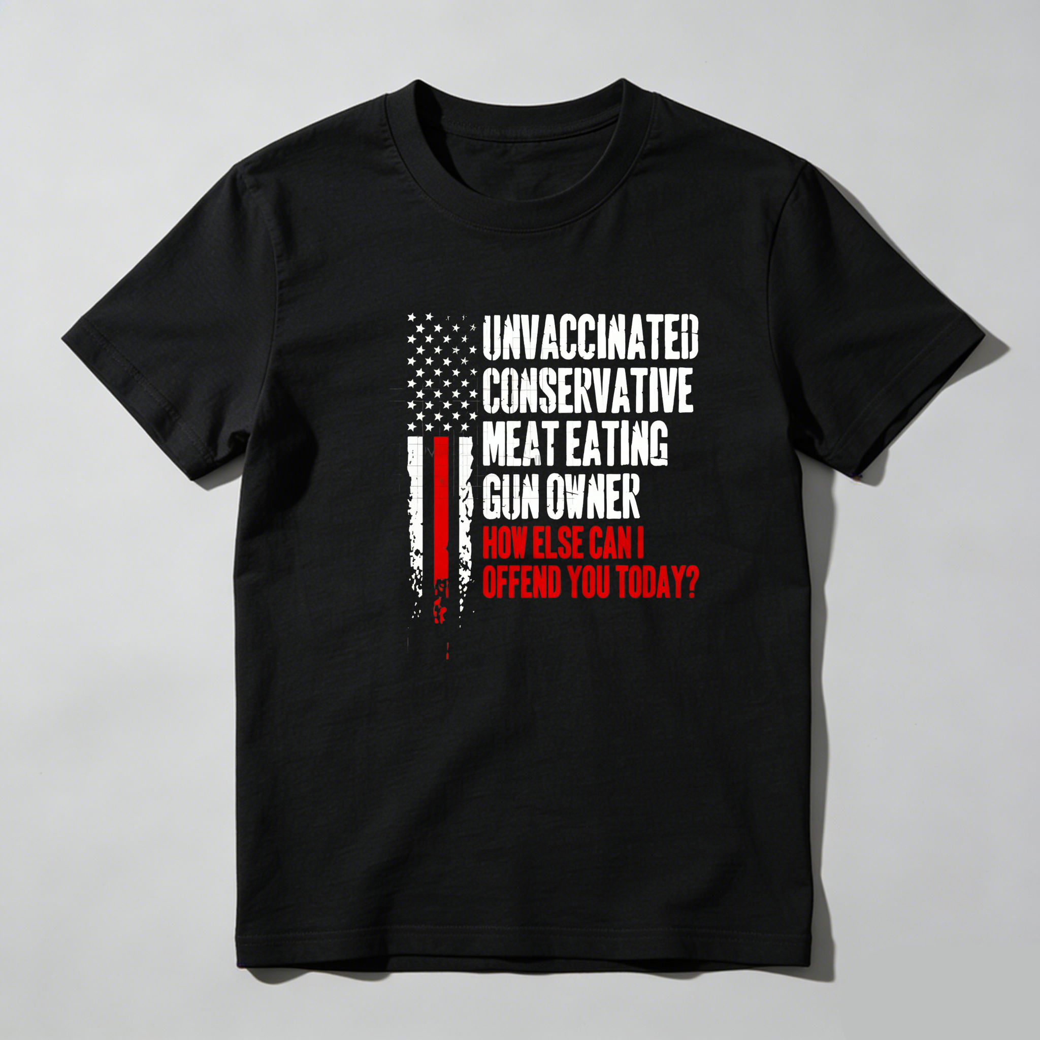 TEECURENT Unvaccinated Conservative Meat Eating Gun Owner How Else Can I Offend You Today Pure Cotton Short Sleeve T Shirt-TeeCurent