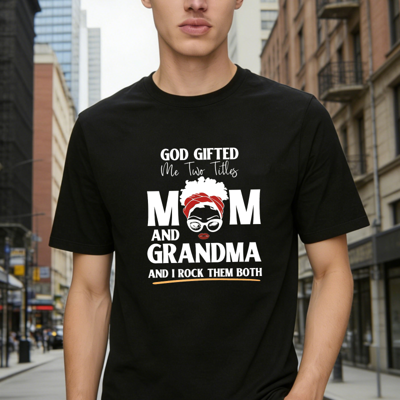 God Gifted Me Two Titles Mom And Grandma And I Rock Them Both Unisex Classic T-shirt
