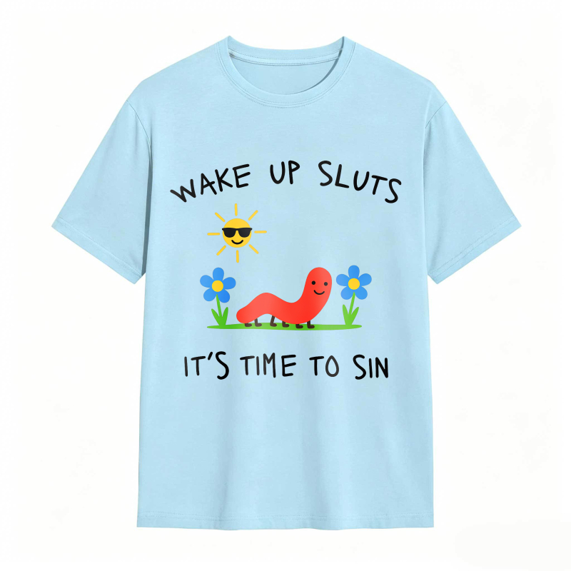 Wake Up Sluts Funny Animal Meme Humor Graphic Tee