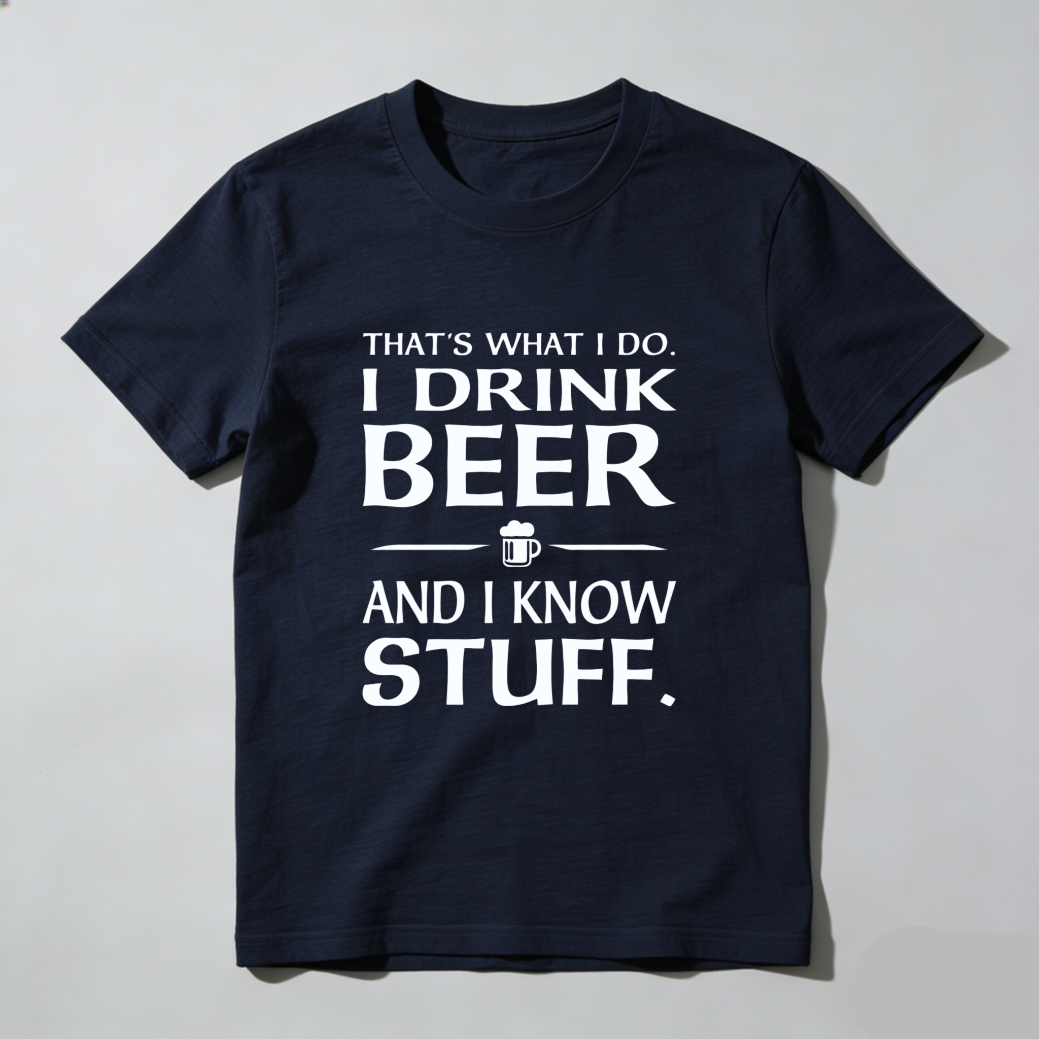 TEECURENT That's What I Do I Drink Beer And I Know Stuff T-Shirt WOMEN