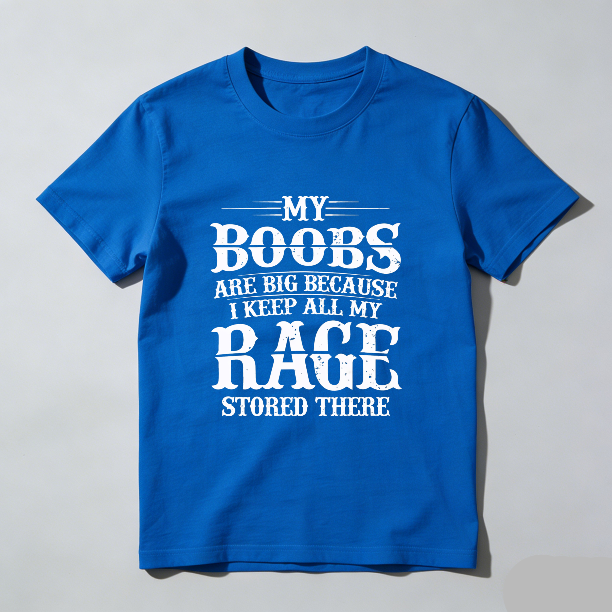 TEECURENT My Boobs Are Big Because I Keep All My Rage Stored There T Shirt WOMEN
