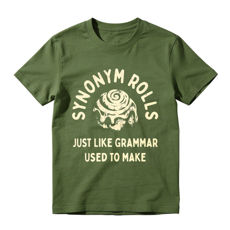 Synonym Rolls Just Like Grammar Used To Make Unisex Classic T-shirt