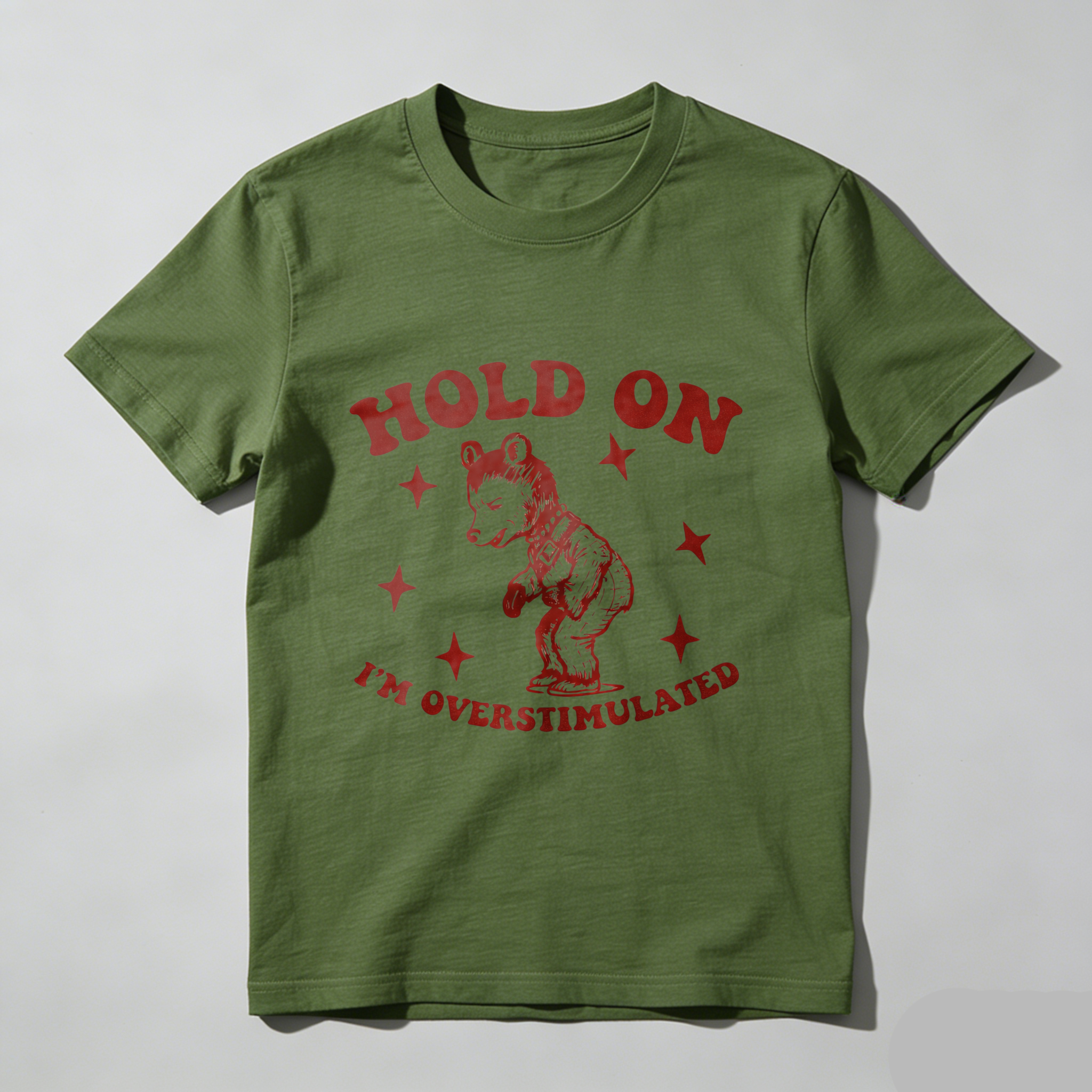 Hold On Im Overstimulated Bear T Shirt Black Red Graphic Design Funny Humor Statement Tee Men Women Unisex Casual Wear