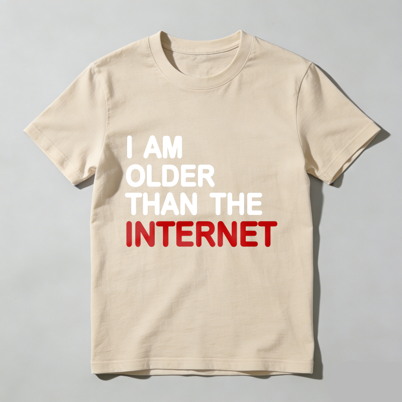 I Am Older Than The Internet T Shirt