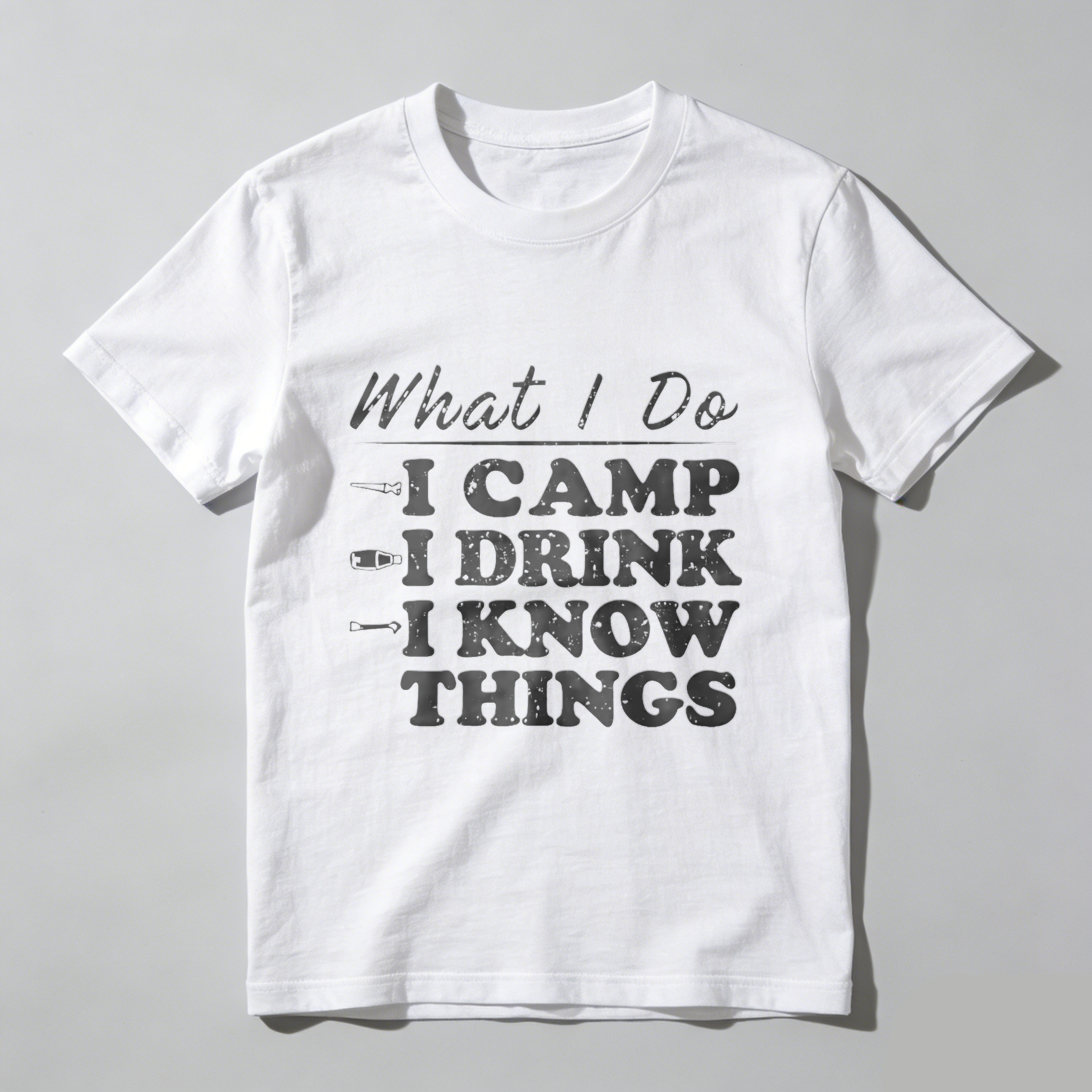 TEECURENT What I Do I Camp I Drink I Know Things T Shirt Camping Outdoor Adventure Funny Quote Graphic Tee WOMEN