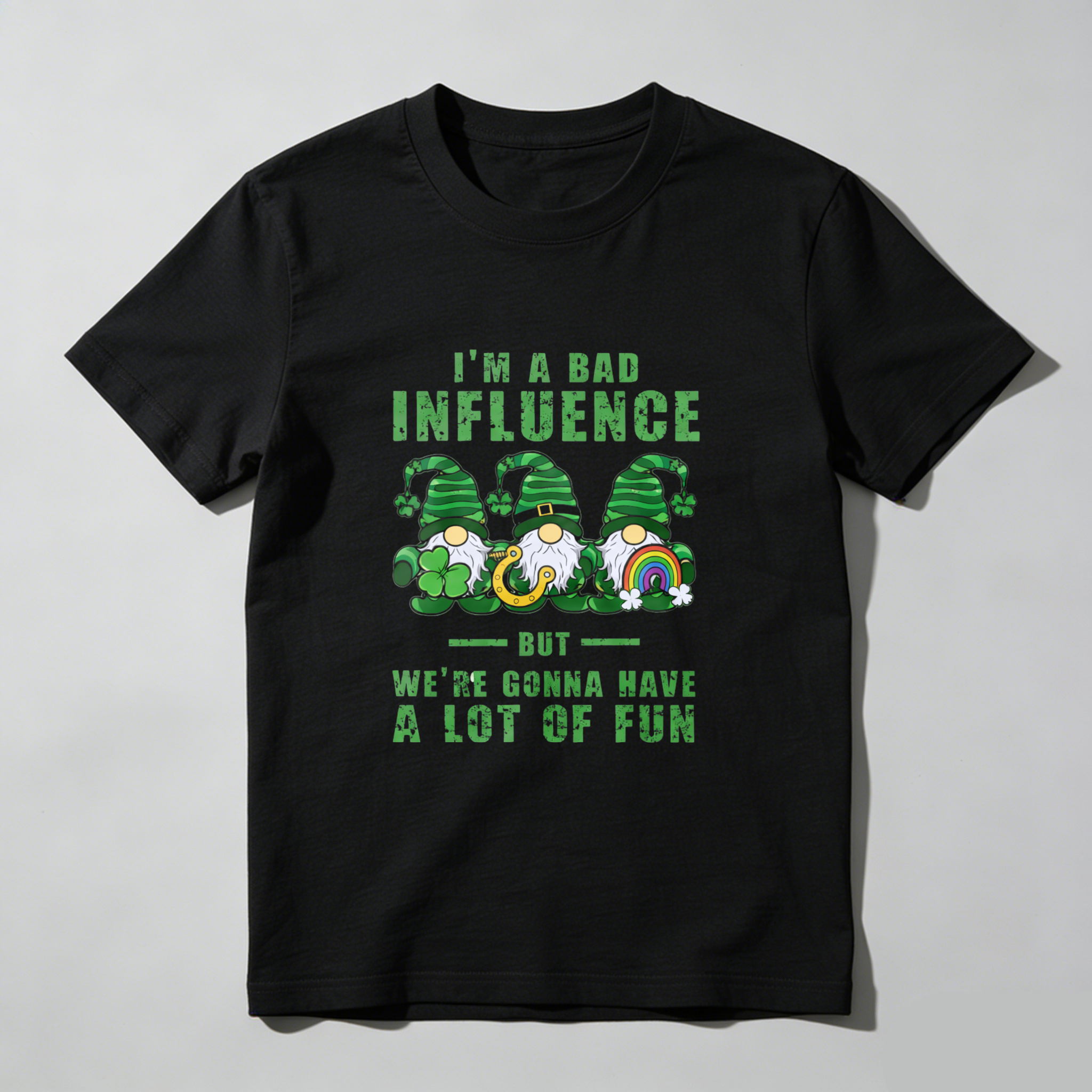 TEECURENT I M A Bad Influence But Were Gonna Have A Lot Of Fun St Patrick S Day Gnome T Shirt