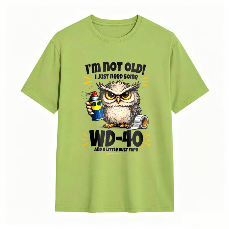 Owl Holding Wd 40 And Duct Tape With Text I M Not Old I Just Need Some Wd 40 And A Roll Of Duct Tape Unisex Classic T-shirt