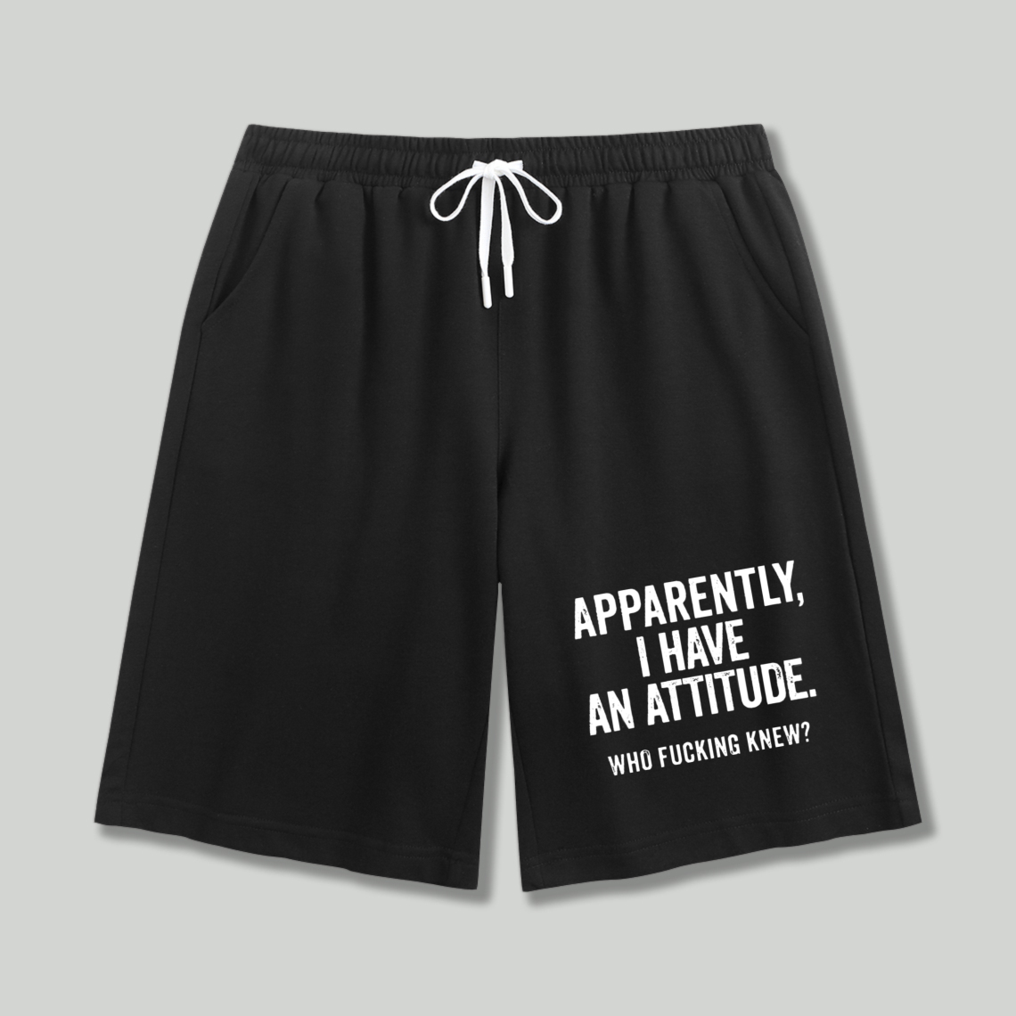 Apparently I Have An Attitude Who Knew Funny Quote Graphic Shorts
