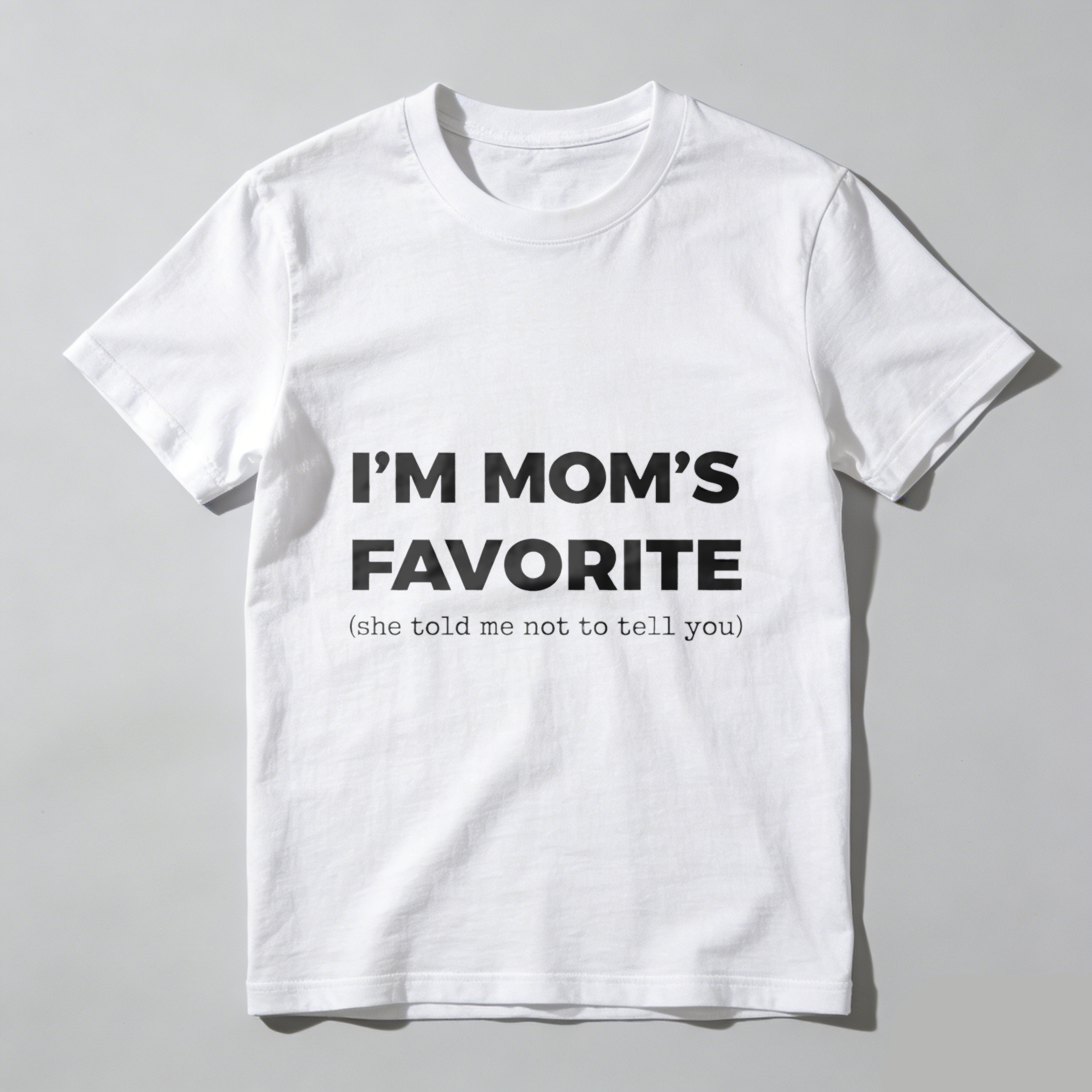 TEECURENT Im Moms Favorite She Told Me Not To Tell You T Shirt Funny Family Gift For Kids And Teens Humorous Mother Day Present