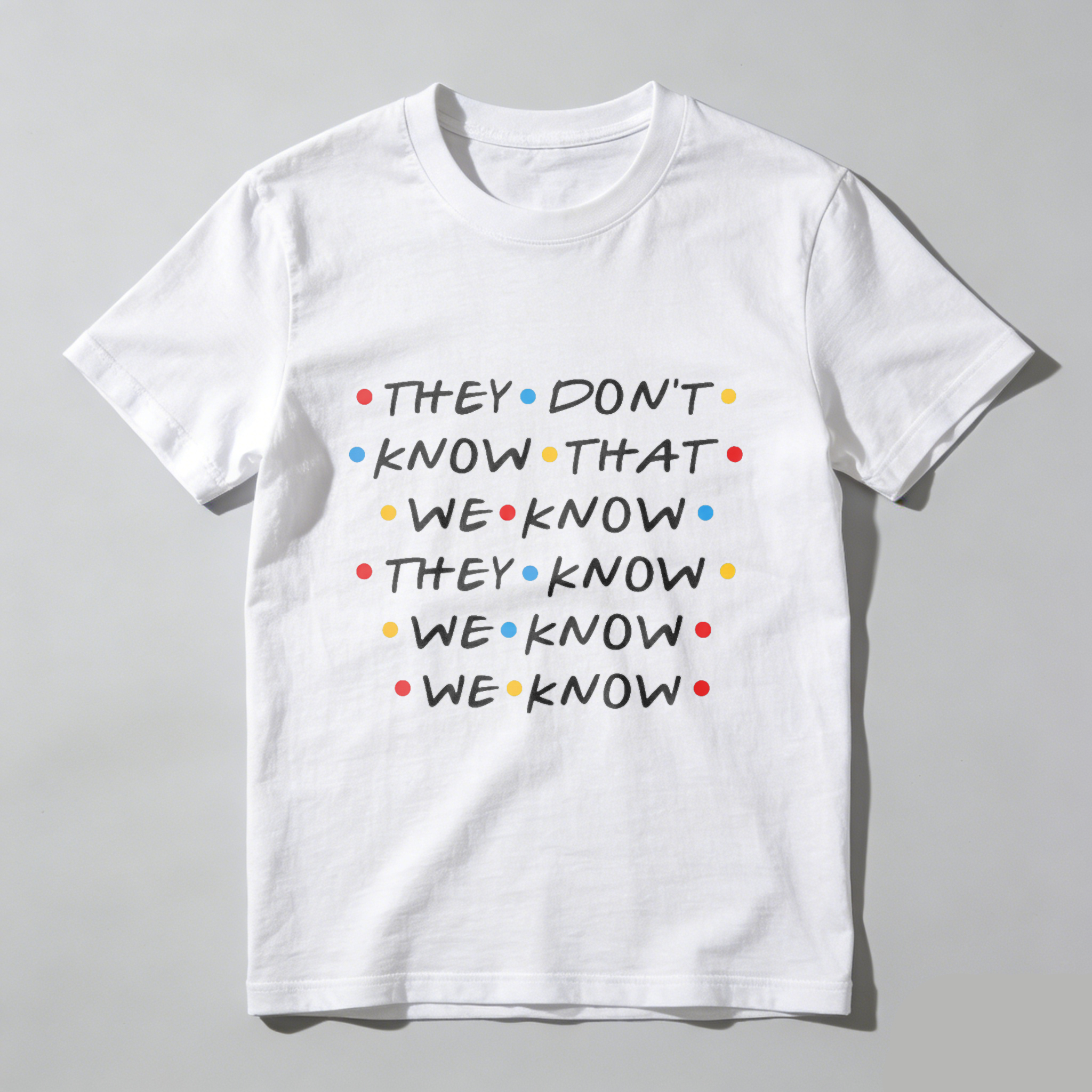 TEECURENT They Dont Know That We Know They Know We Know We Know T Shirt WOMEN